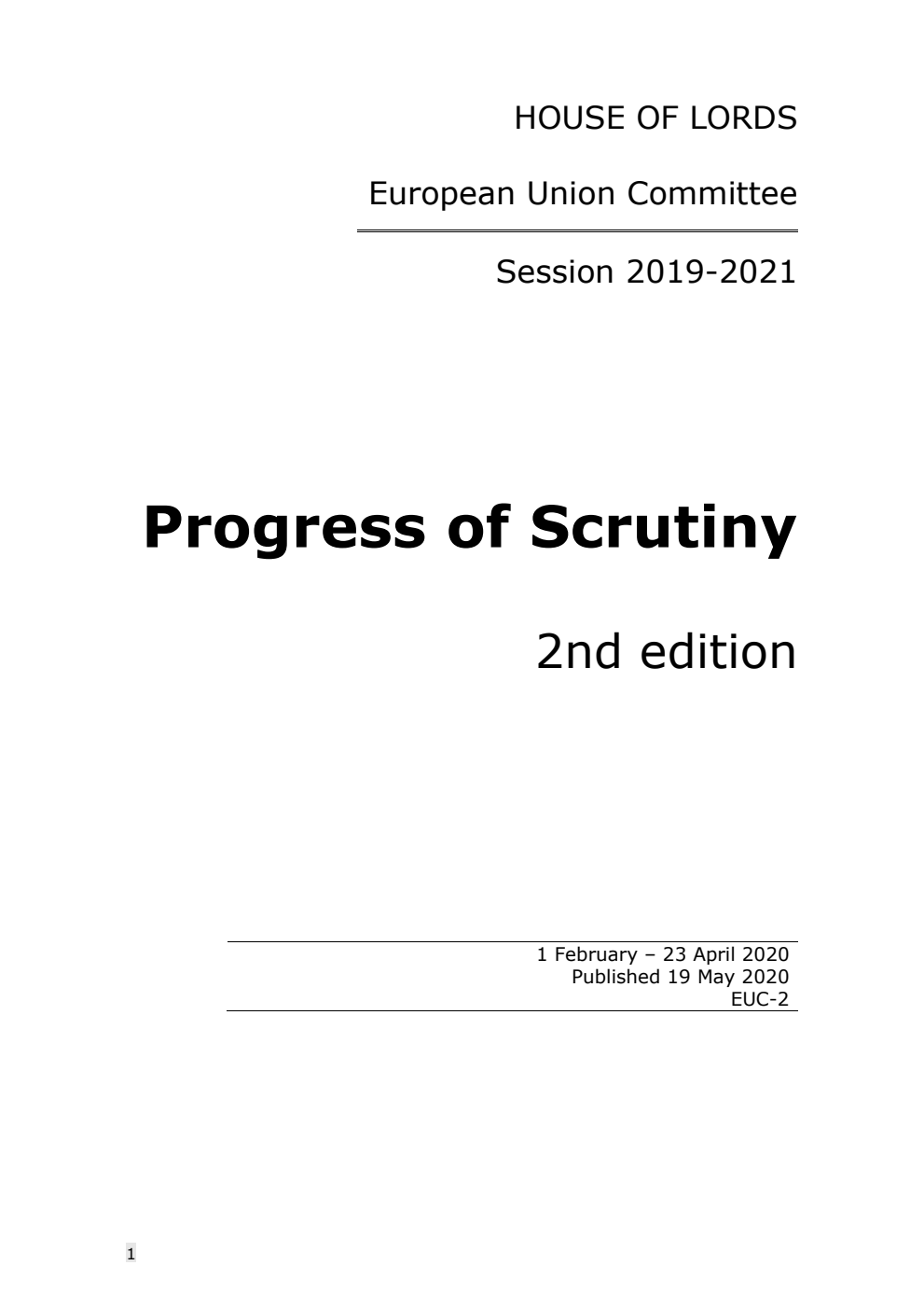 European Union Committee: Progress of Scrutiny 2nd Edition, (1 February – 23 April 2020) 19 May 2020