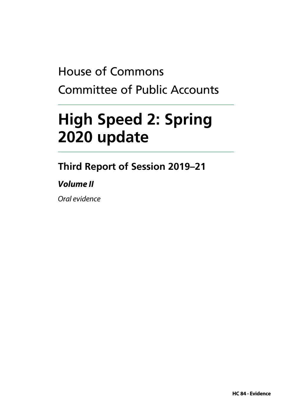 Public Accounts Committee 3rd Report. High Speed 2: Spring 2020 update Volume 2. Oral evidence