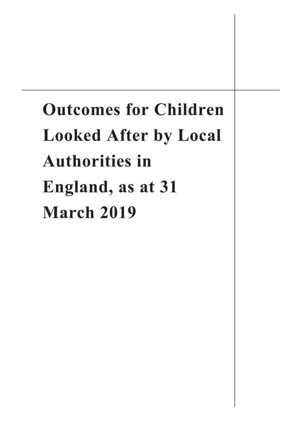Outcomes for Children Looked After by Local Authorities in England, as at 31 March 2019