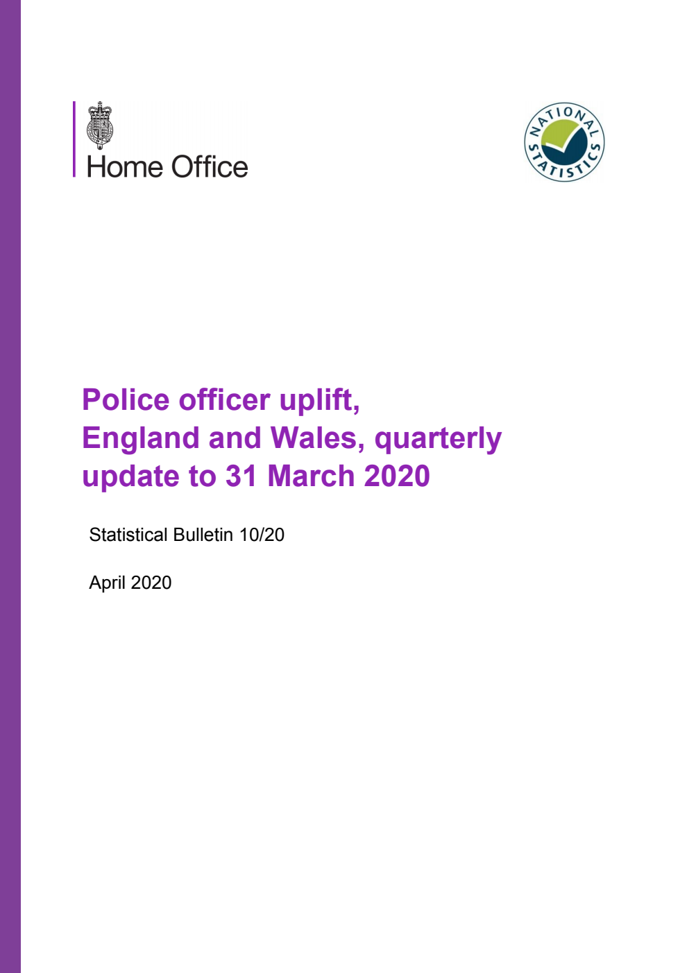 Home Office Statistical Bulletin 10/20 Police officer uplift, England and Wales, quarterly update to 31 March 2020