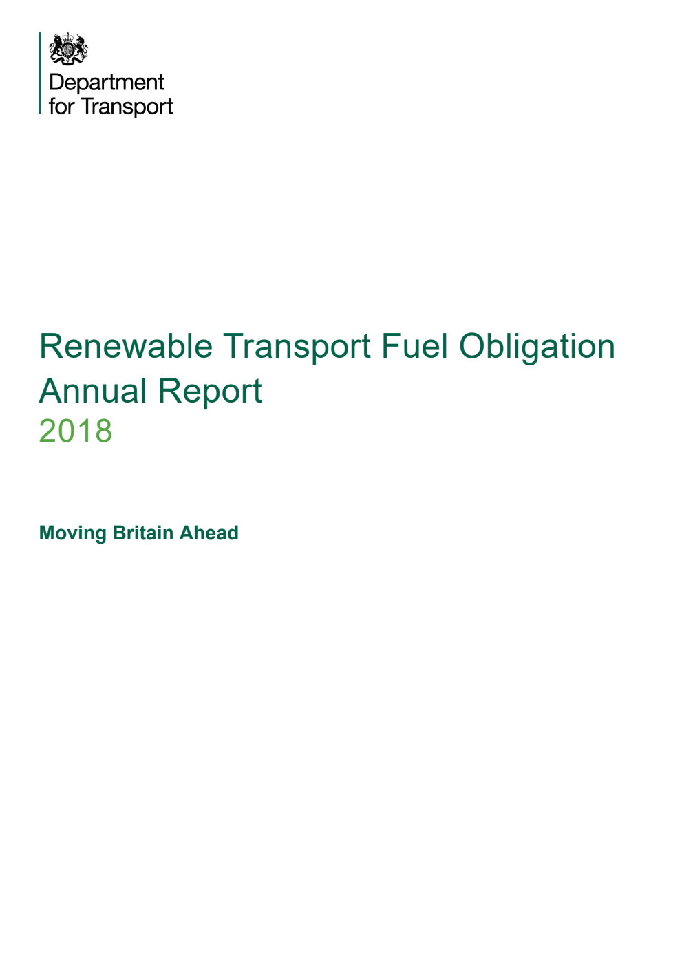 Renewable Transport Fuel Obligation Annual Report 2018. Moving Britain Ahead