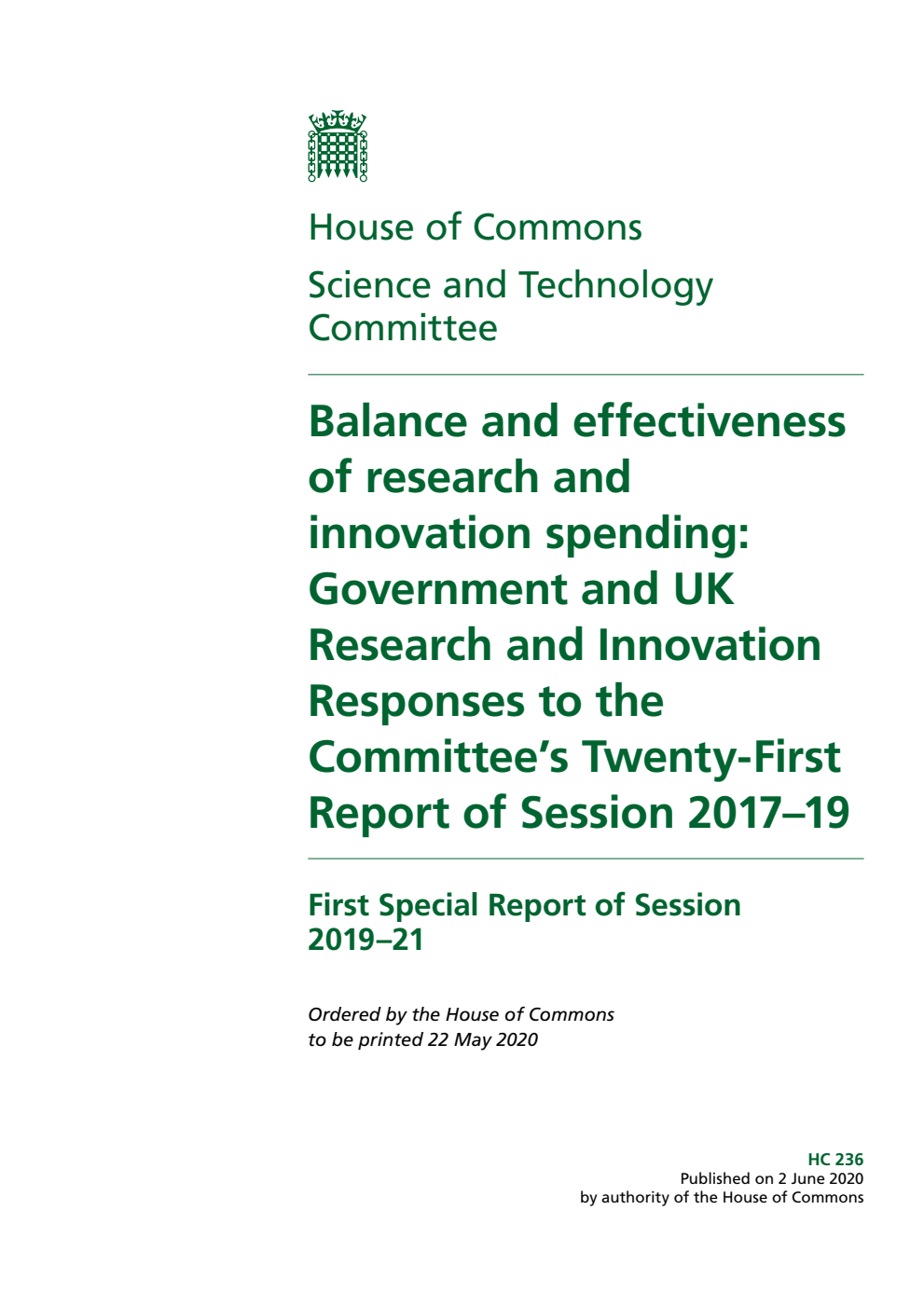 Science and Technology Committee 1st Special Report. Balance and effectiveness of research and innovation spending: Government and UK Research and Innovation Responses to the Committee’s Twenty-First Report of Session 2017–19