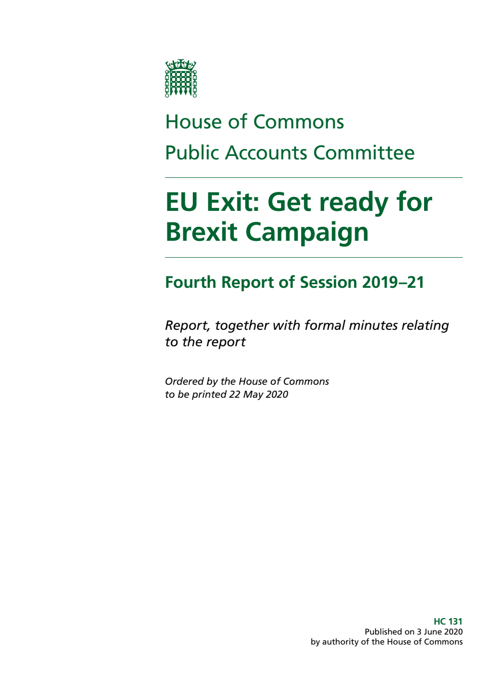 Public Accounts Committee 4th Report. EU Exit: Get ready for Brexit Campaign Volume 1. Report