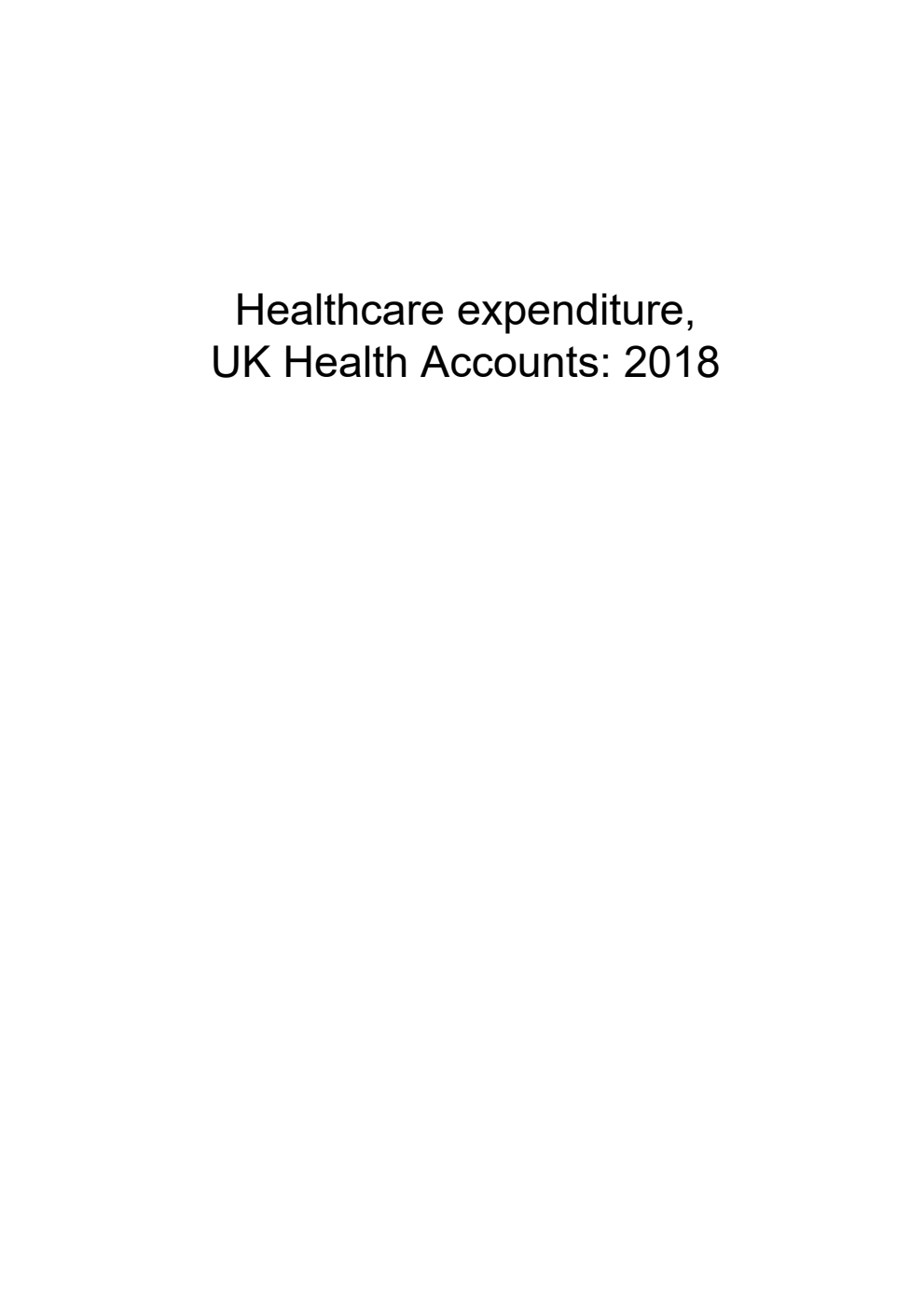 Healthcare expenditure, UK Health Accounts: 2018