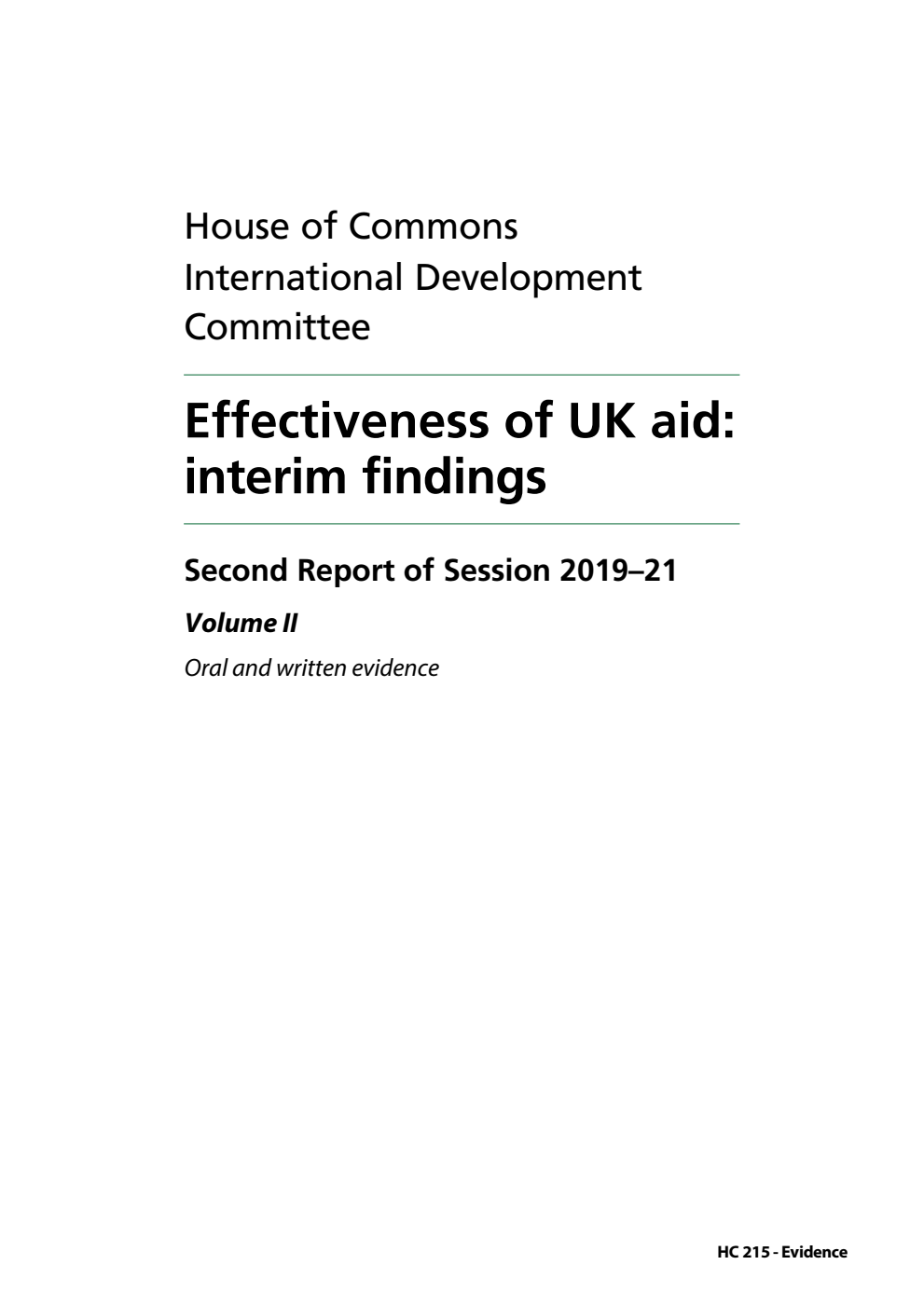 International Development Committee 2nd Report. Effectiveness of UK aid: interim findings Volume 2. Oral and written evidence