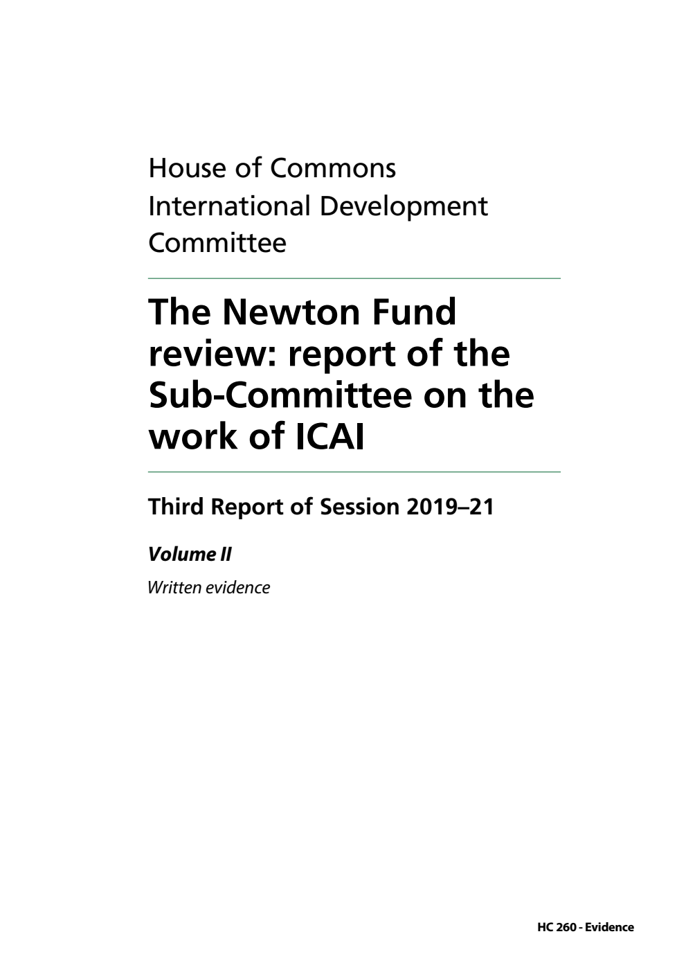 International Development Committee 3rd Report. The Newton Fund review: report of the Sub-Committee on the work of ICAI Volume 2. Written evidence