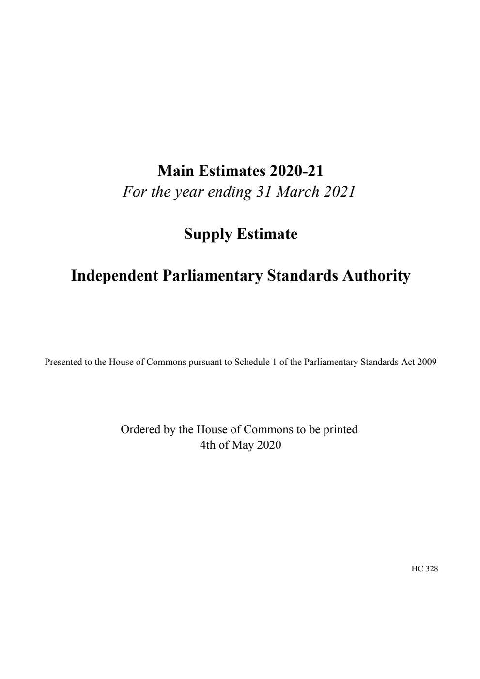 Main Estimate 2020-21 for the year ending 31 March 2021. Supply Estimates: Independent Parliamentary Standards Authority