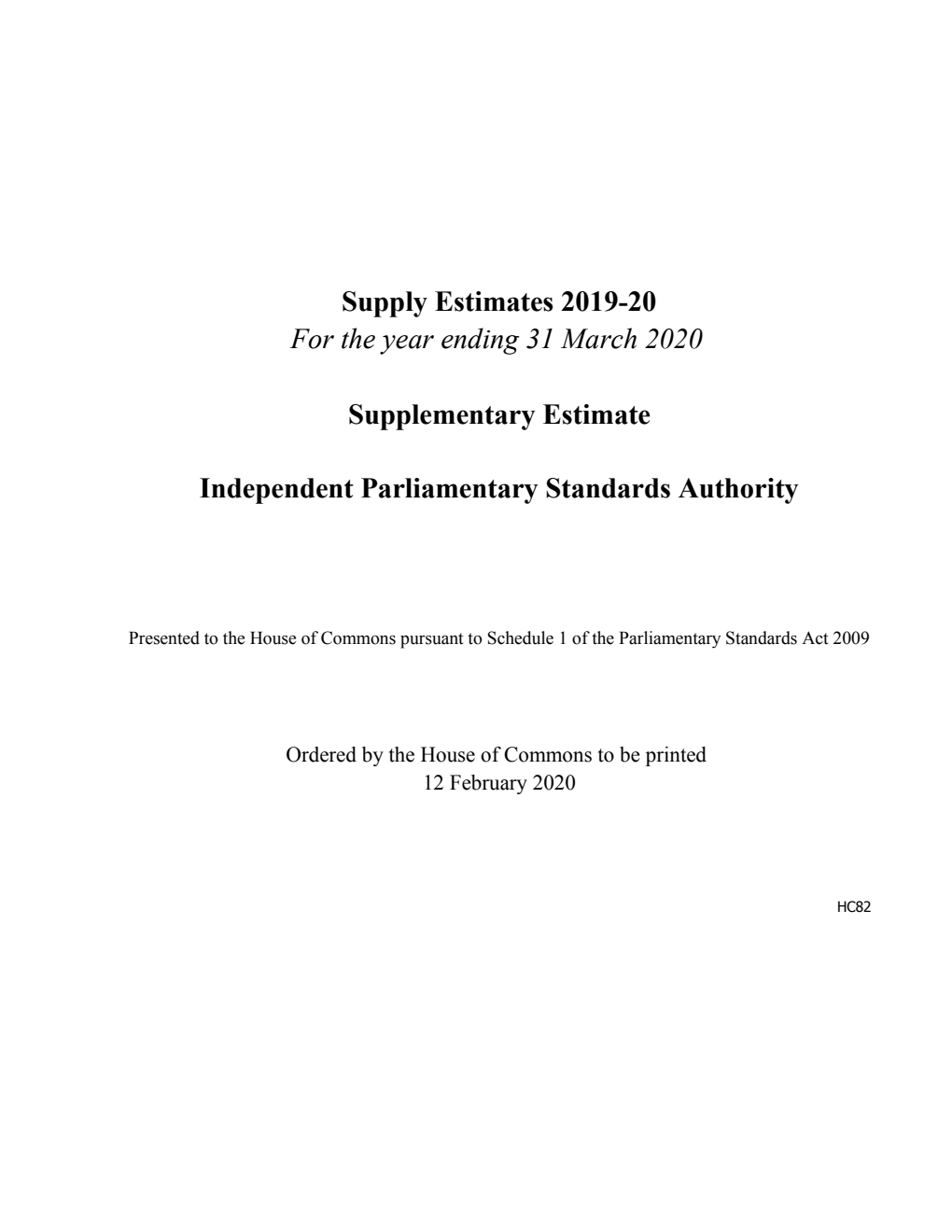 Supply Estimates 2019-20 for the year ending 31 March 2020. Supplementary Estimate: Independent Parliamentary Standards Authority