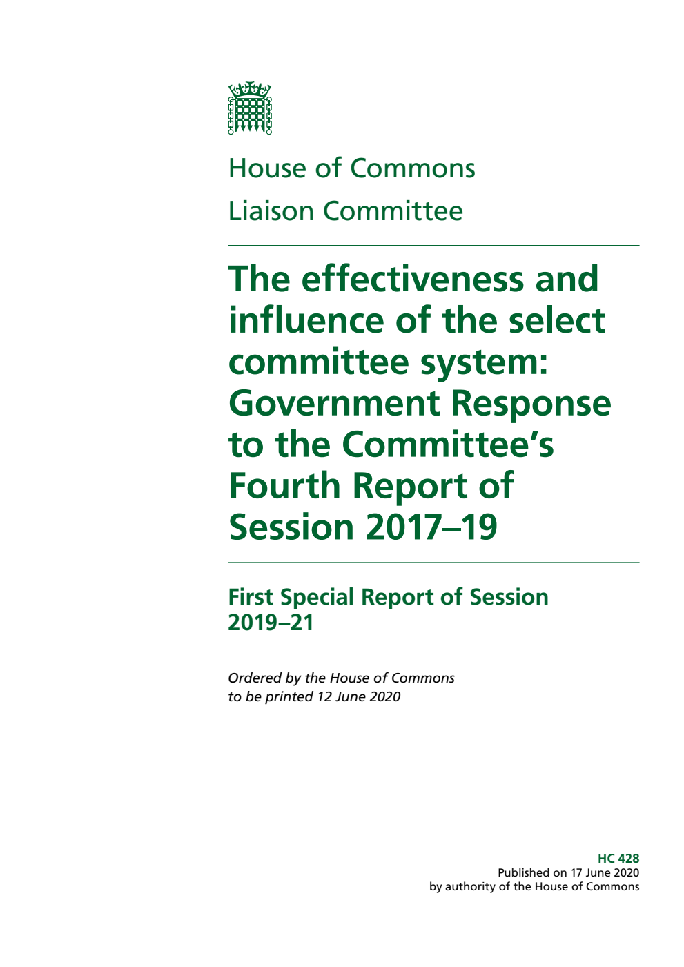 Liaison Committee 1st Special Report. The effectiveness and influence of the select committee system: Government Response to the Committee’s Fourth Report of Session 2017–19