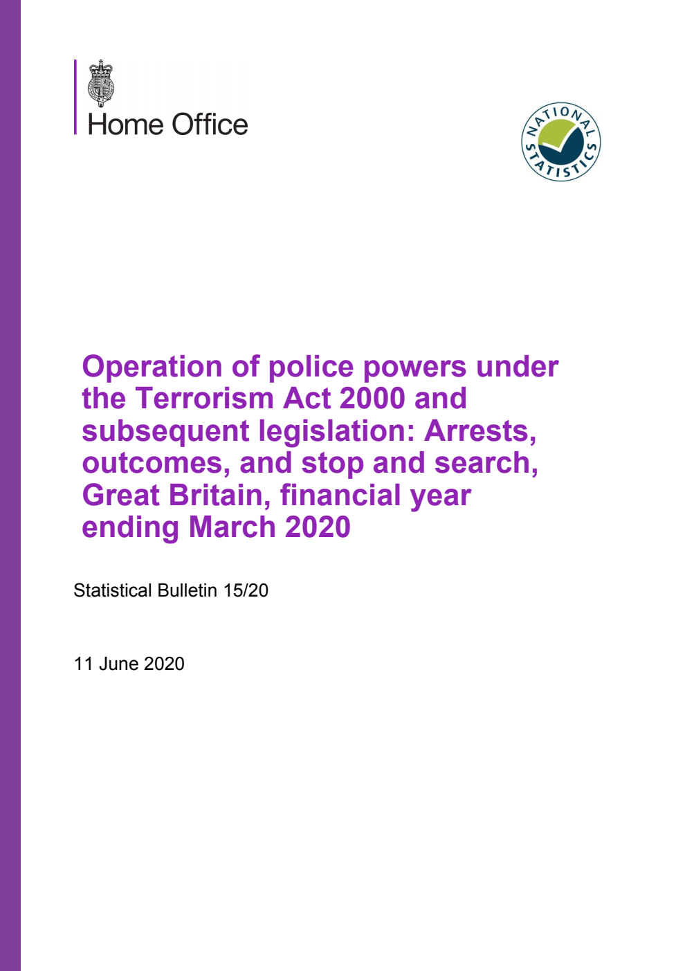 Home Office Statistical Bulletin 15/20 Operation of police powers under the Terrorism Act 2000 and subsequent legislation: Arrests, outcomes, and stop and search, Great Britain, financial year ending March 2020