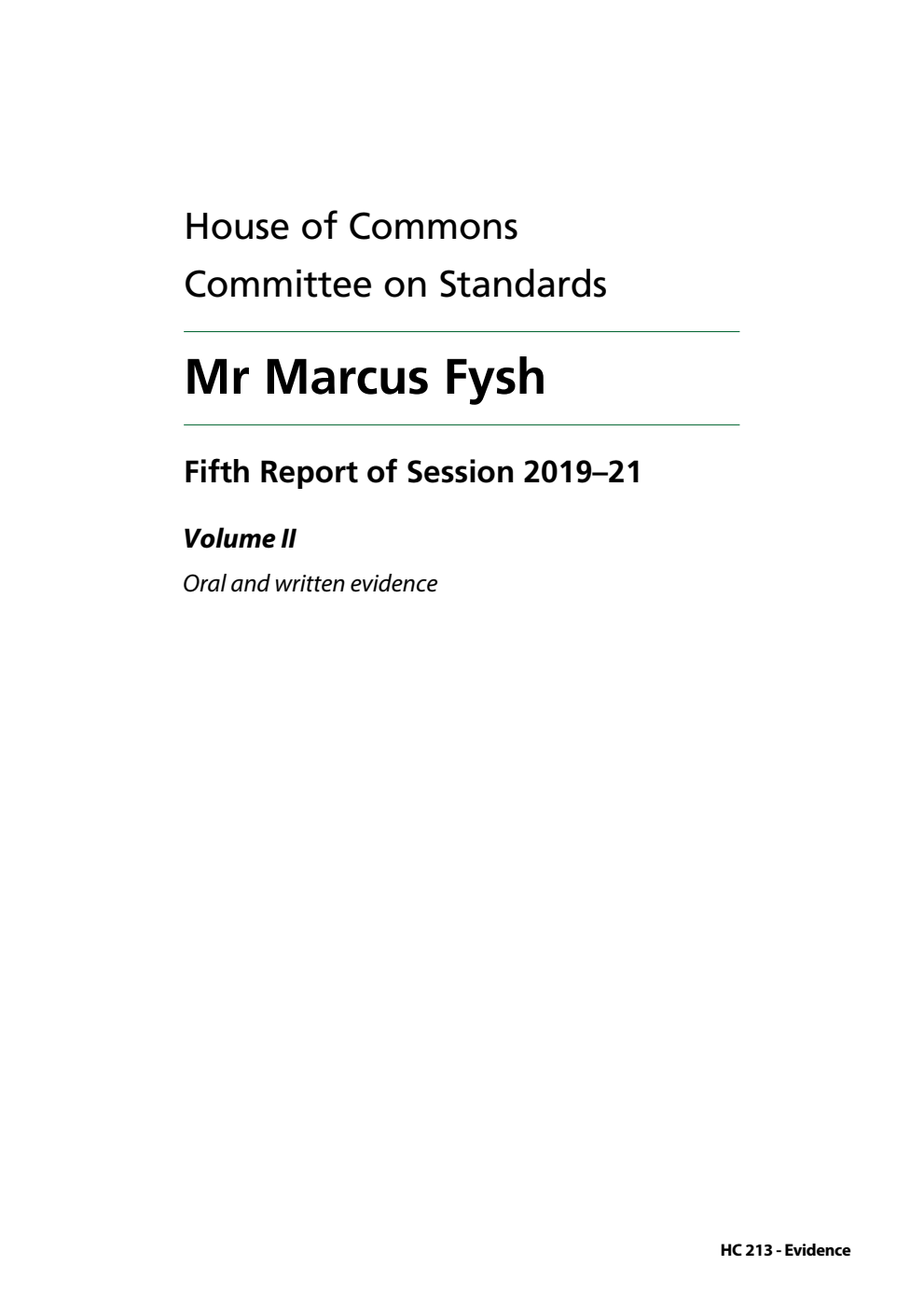Standards Committee 5th Report. Mr Marcus Fysh Volume 2. Oral and written evidence