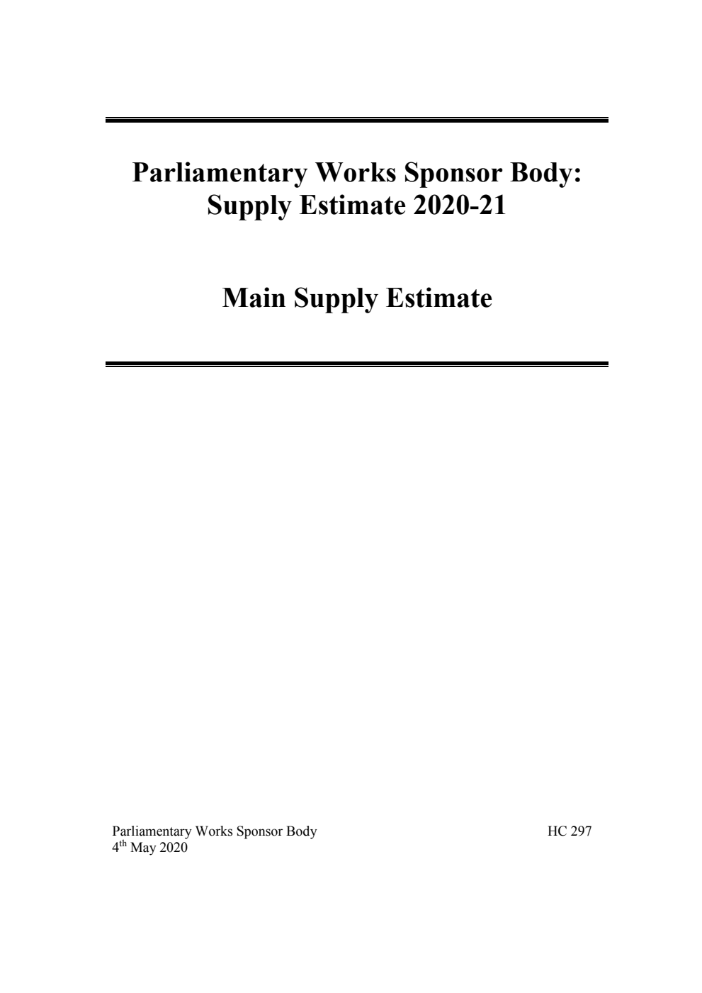Parliamentary Works Sponsor Body: Supply Estimate 2020–21. Main Supply Estimate