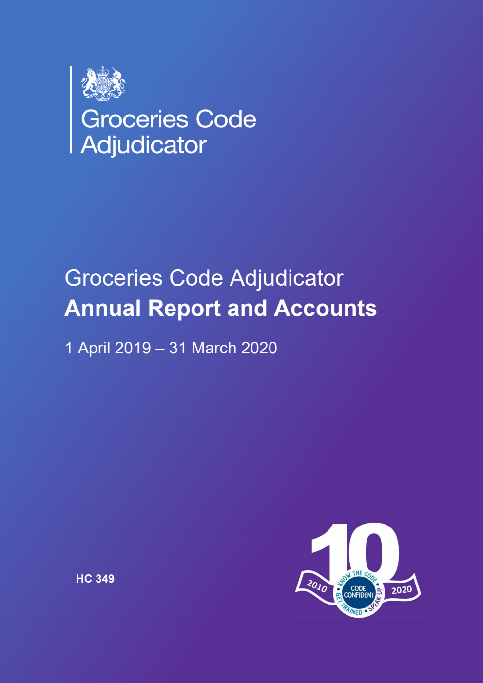 Groceries Code Adjudicator Annual Report and Accounts 1 April 2019 – 31 March 2020