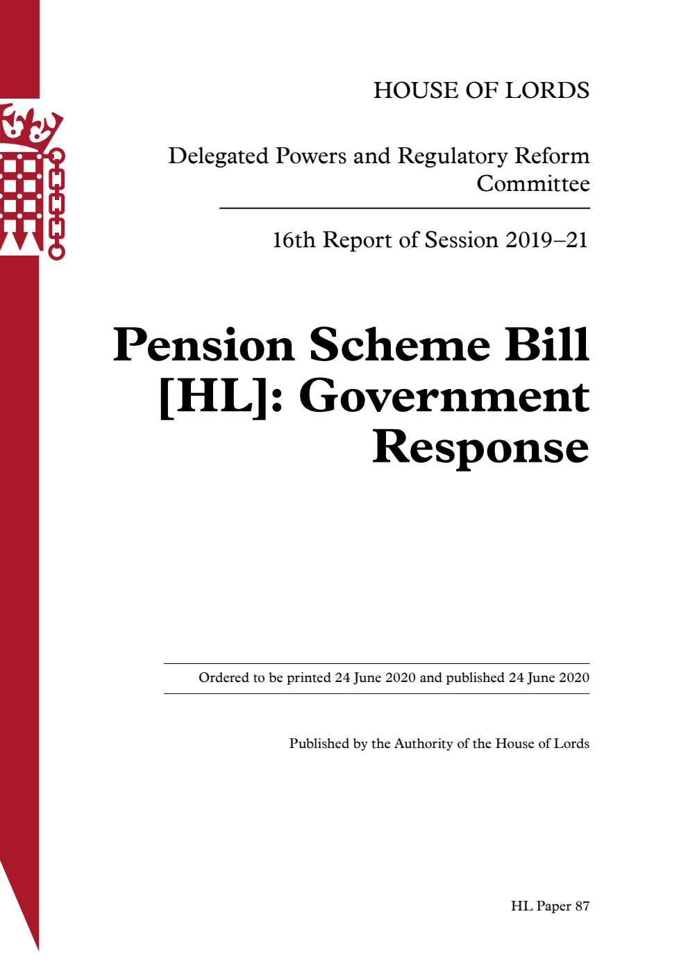 Delegated Powers and Regulatory Reform Committee 16th Report. Pension Scheme Bill [HL]: Government Response