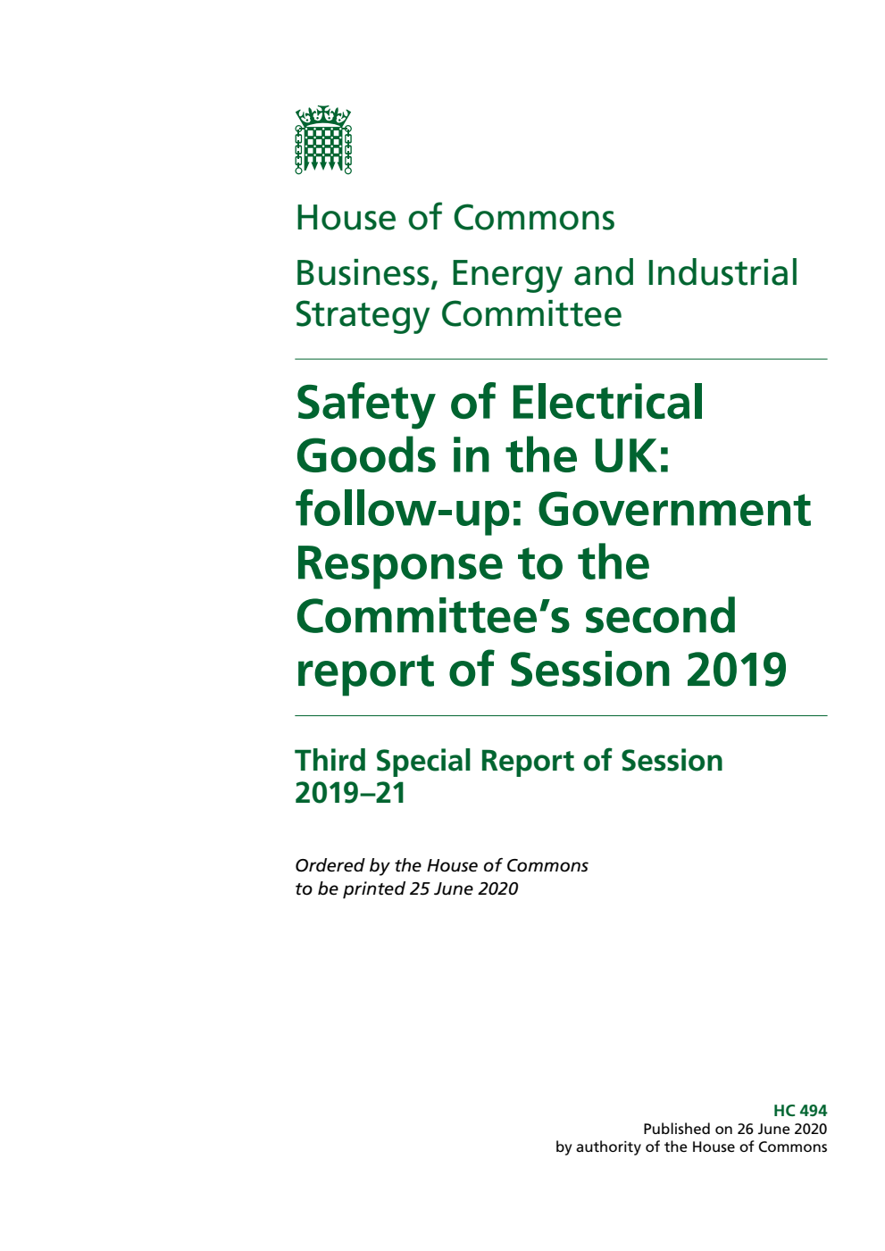 Business, Energy and Industrial Strategy Committee 3rd Special Report. Safety of Electrical Goods in the UK: follow-up: Government Response to the Committee’s second report of Session 2019