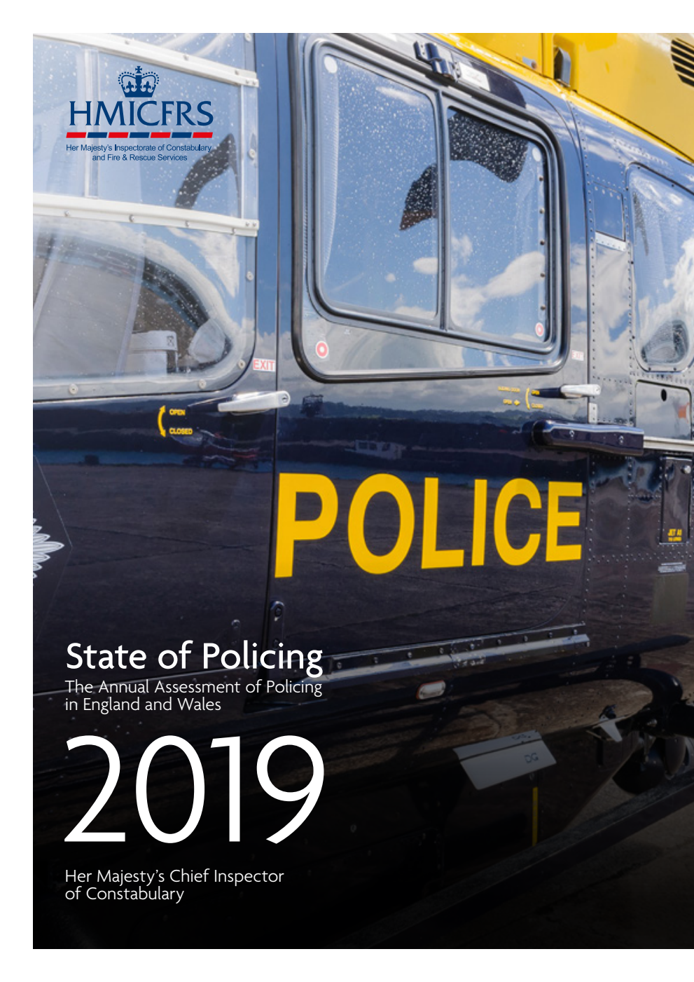 State of Policing. The Annual Assessment of Policing in England and Wales 2019. Her Majesty’s Chief Inspector of Constabulary.