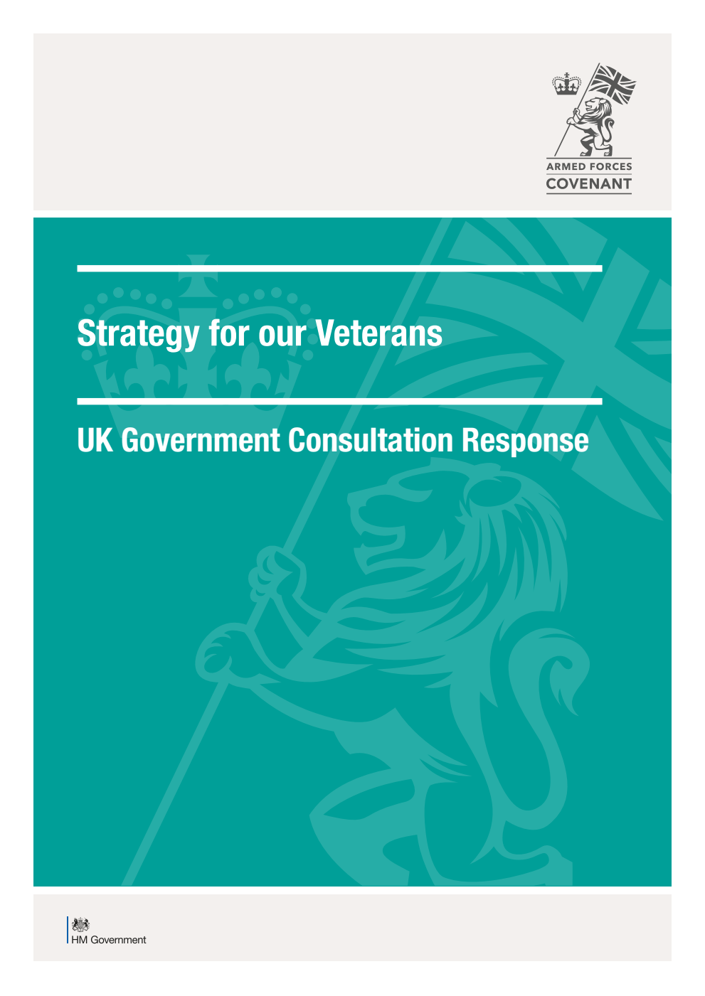 Strategy for our Veterans. UK Government Consultation Response