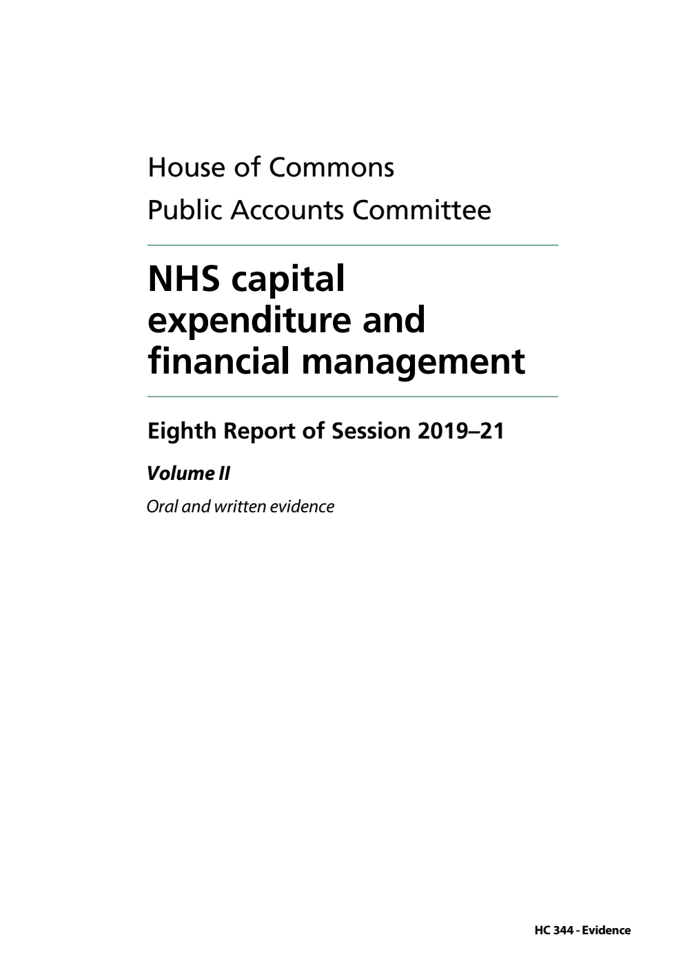 Public Accounts Committee 8th Report. NHS capital expenditure and financial management Volume 2. Oral and written evidence