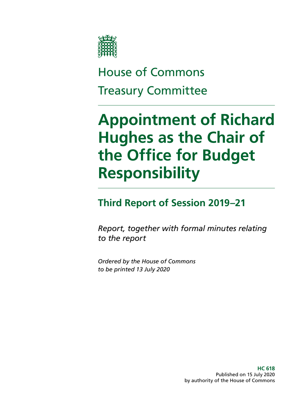 Treasury Committee 3rd Report. Appointment of Richard Hughes as the Chair of the Office for Budget Responsibility Volume 1. Report