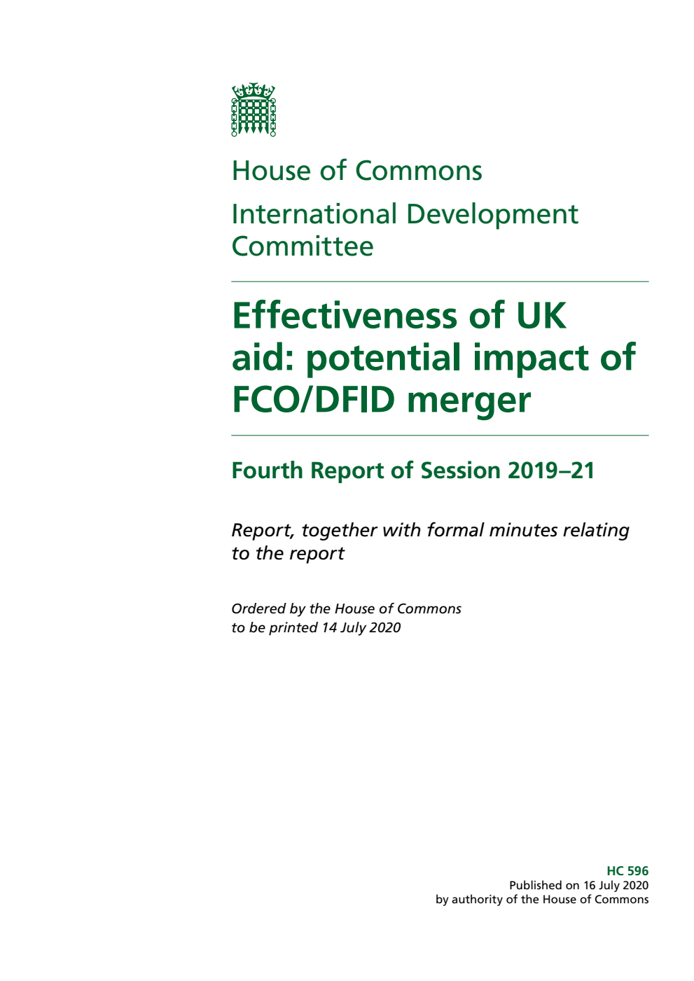 International Development Committee 4th Report. Effectiveness of UK aid: potential impact of FCO/DFID merger Volume 1. Report