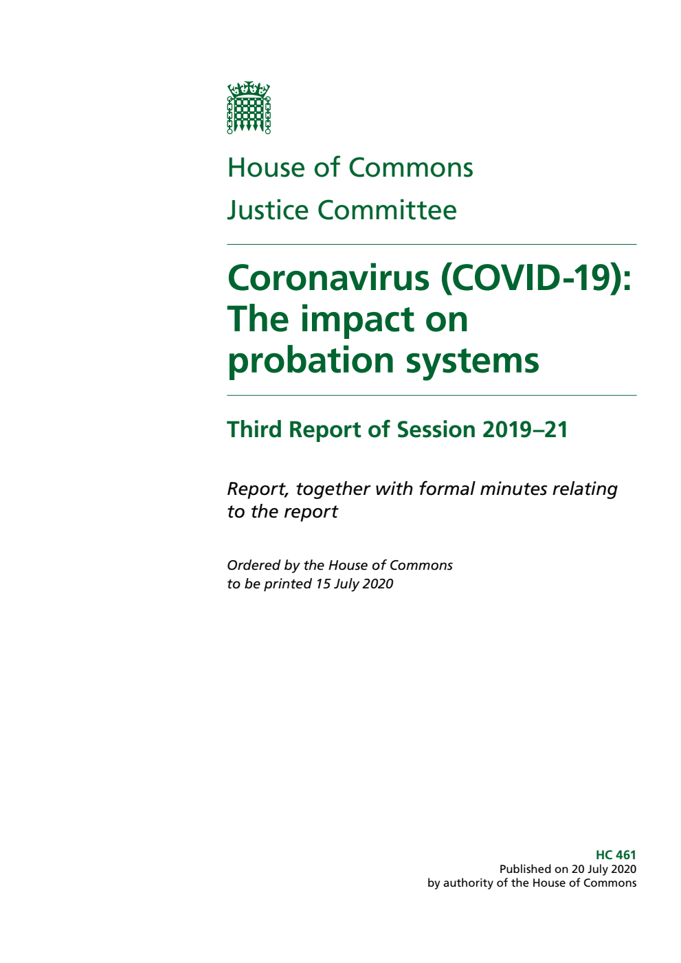 Justice Committee 3rd Report. Coronavirus (COVID-19): The impact on probation systems Volume 1. Report
