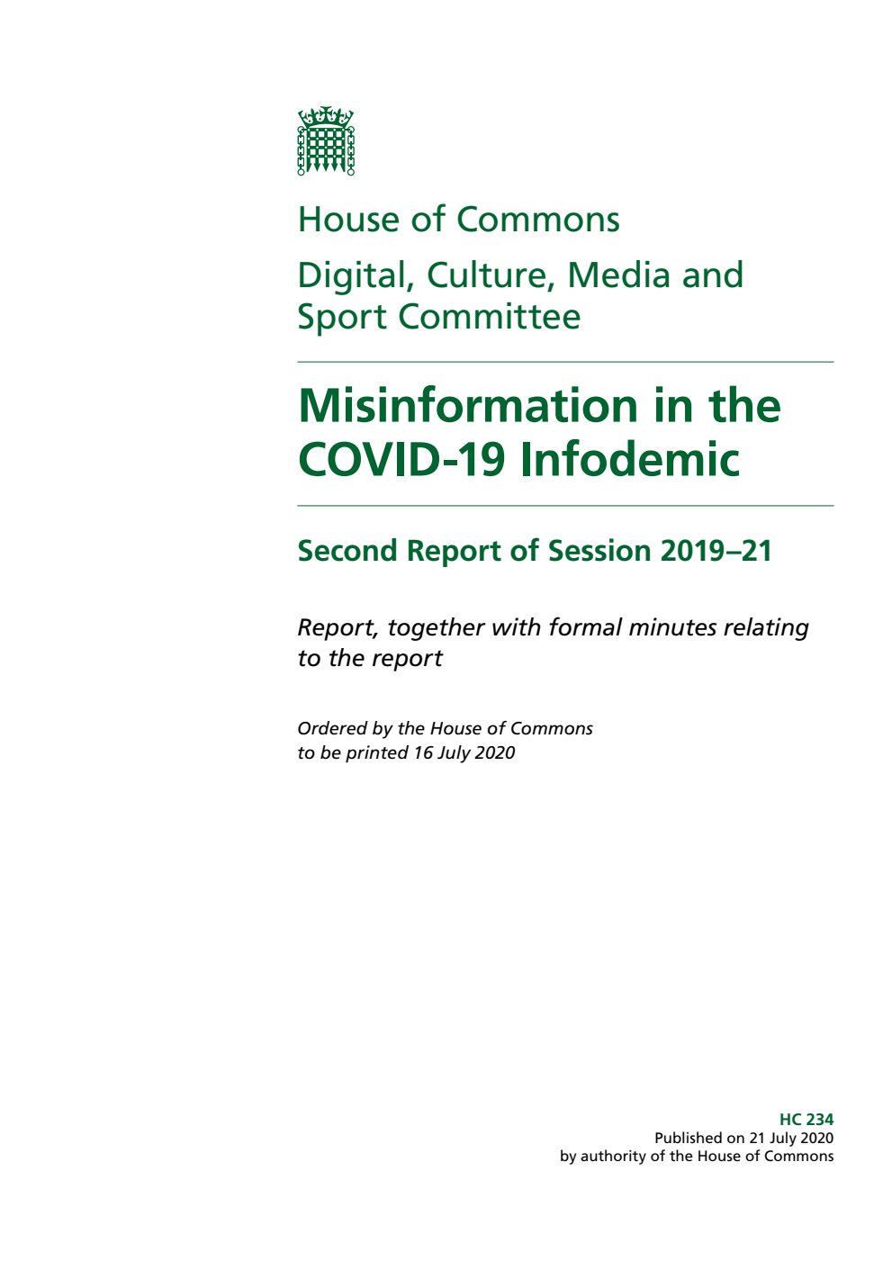 Digital, Culture, Media and Sport Committee 2nd Report. Misinformation in the COVID-19 Infodemic Volume 1. Report