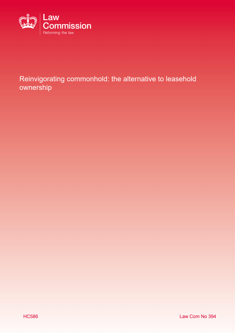 Law Commission No. 394 Reinvigorating commonhold: the alternative to leasehold ownership