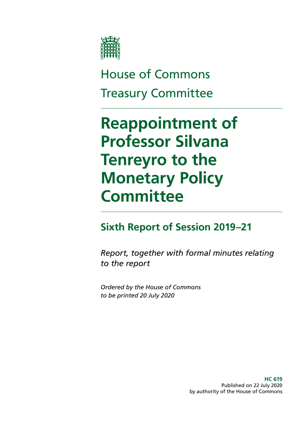 Treasury Committee 6th Report. Reappointment of Professor Silvana Tenreyro to the Monetary Policy Committee Volume 1. Report