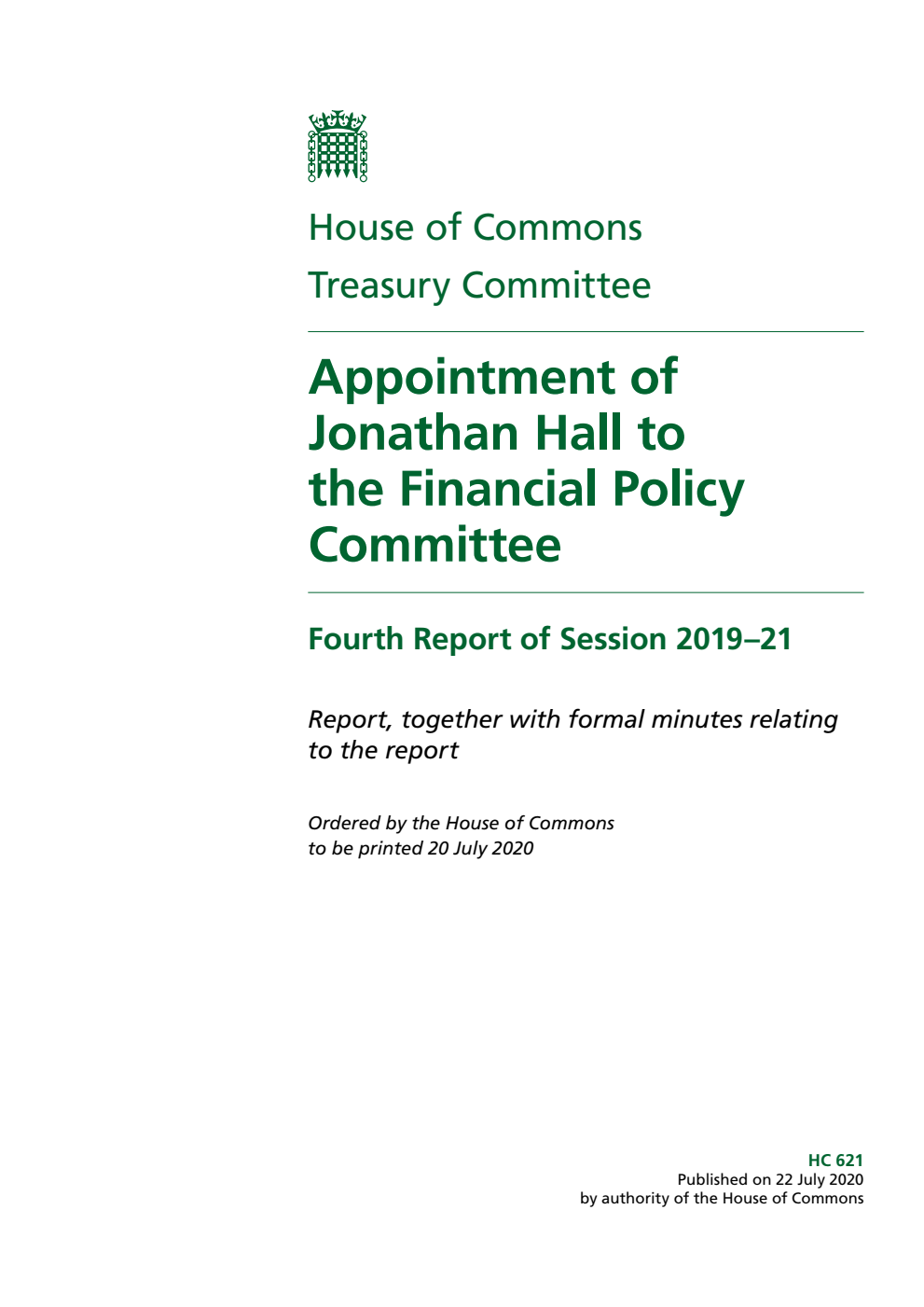 Treasury Committee 4th Report. Appointment of Jonathan Hall to the Financial Policy Committee Volume 1. Report