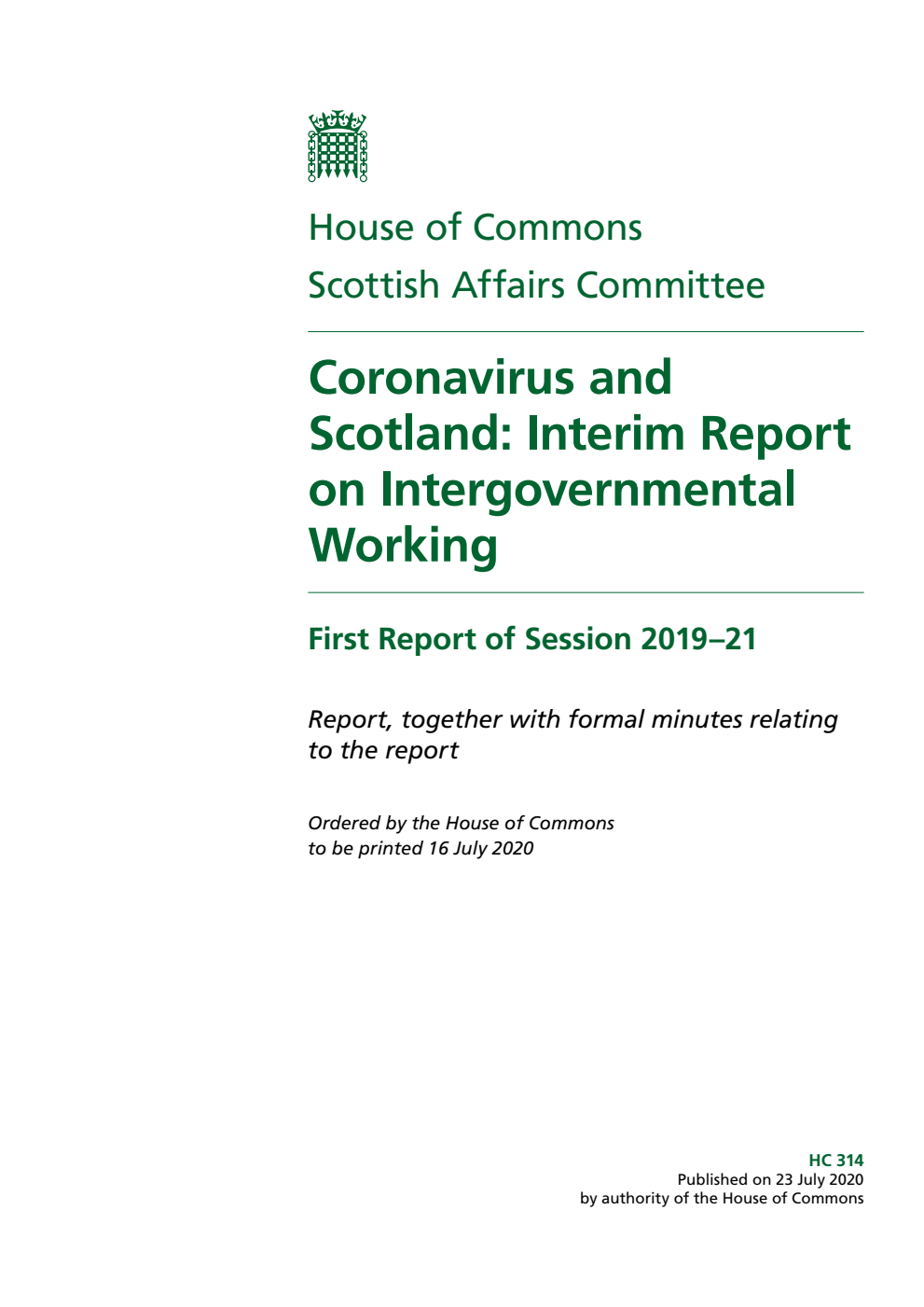 Scottish Affairs Committee 1st Report. Coronavirus and Scotland: Interim Report on Intergovernmental Working Volume 1. Report