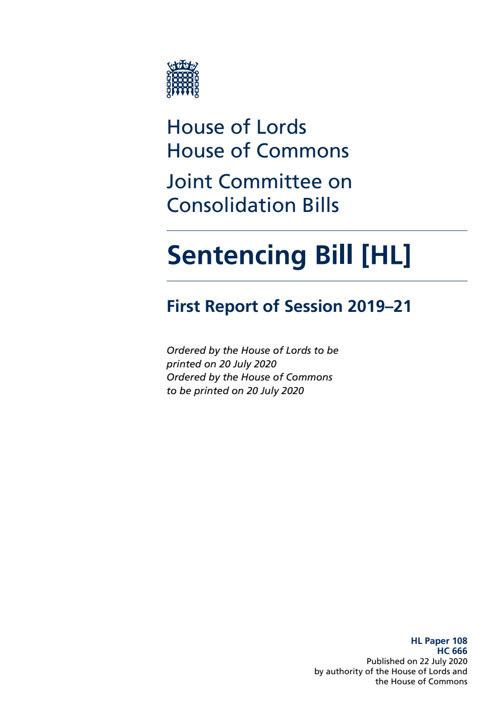 Consolidation Bills Joint Committee 1st Report. Sentencing Bill [HL]