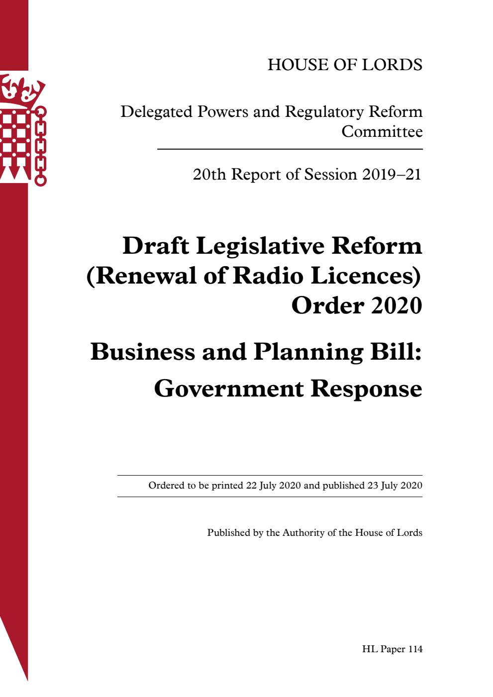 Delegated Powers and Regulatory Reform Committee 20th Report. Draft Legislative Reform (Renewal of Radio Licences) Order 2020. Business and Planning Bill: Government Response