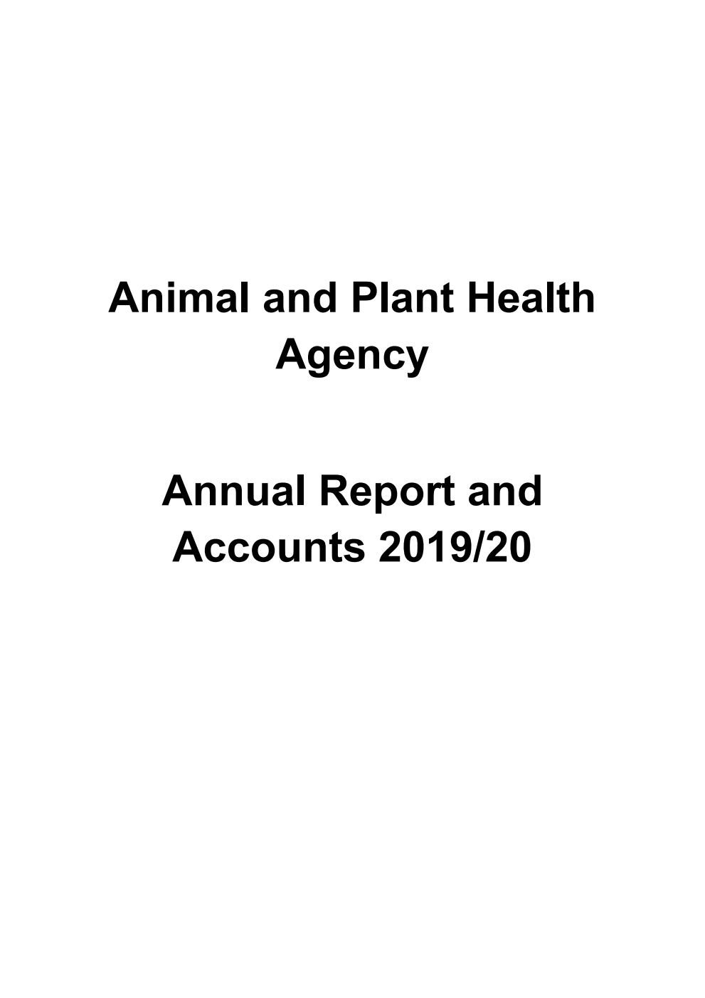 Animal and Plant Health Agency Annual Report and Accounts 2019/20 (for the year ended 31 March 2020)