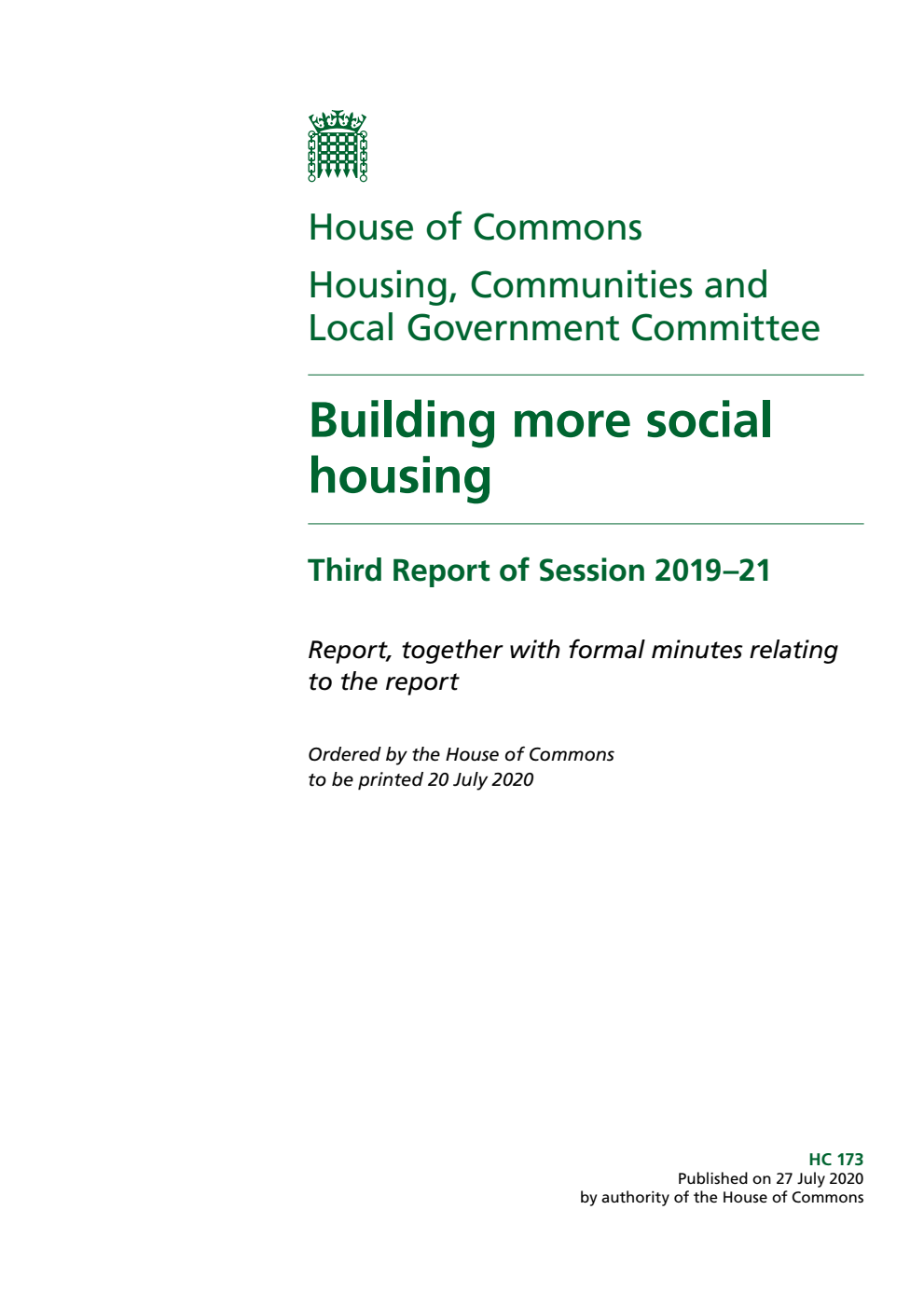 Housing, Communities and Local Government Committee 3rd Report. Building more social housing Volume 1. Report