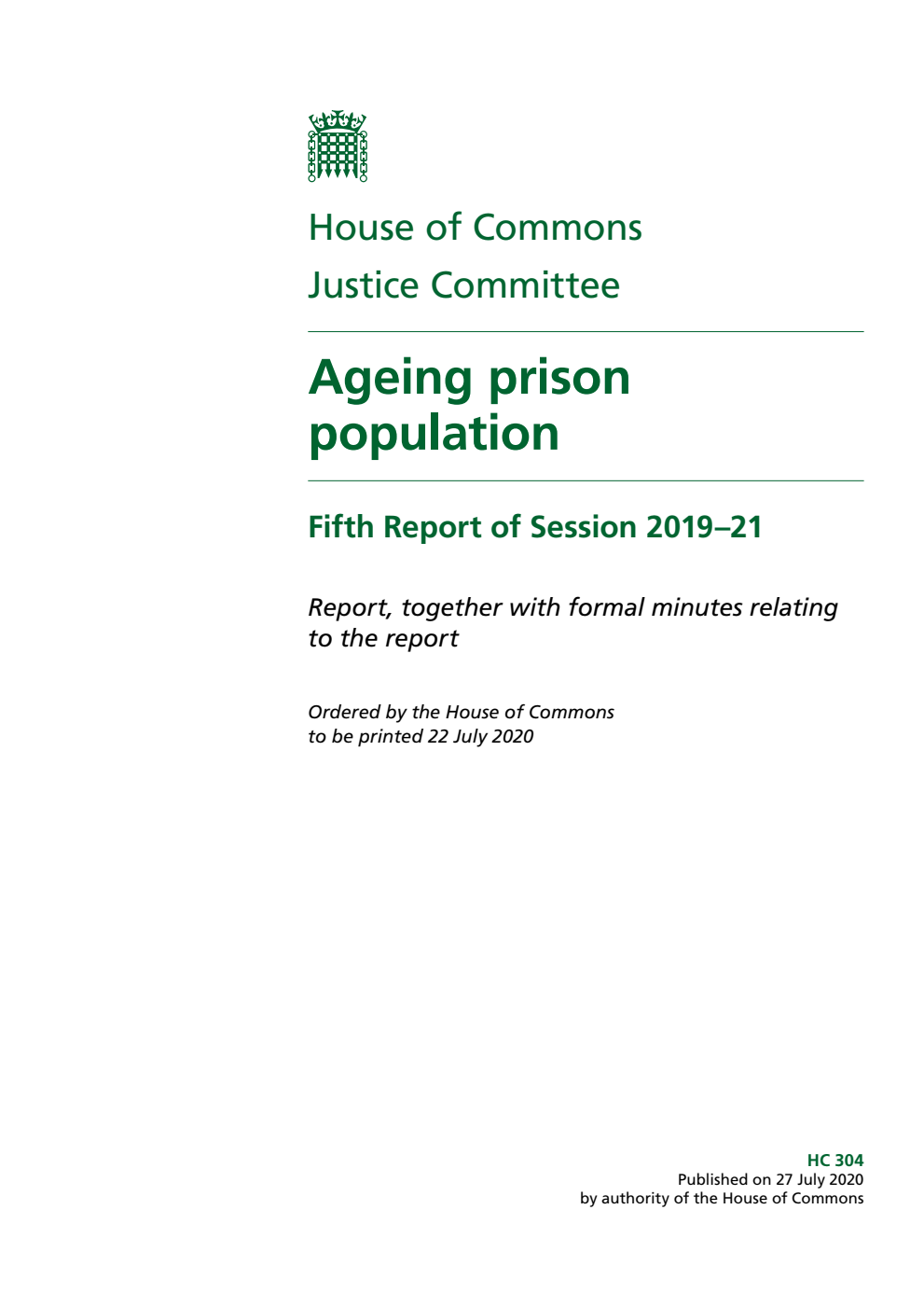 Justice Committee 5th Report. Ageing prison population Volume 1. Report