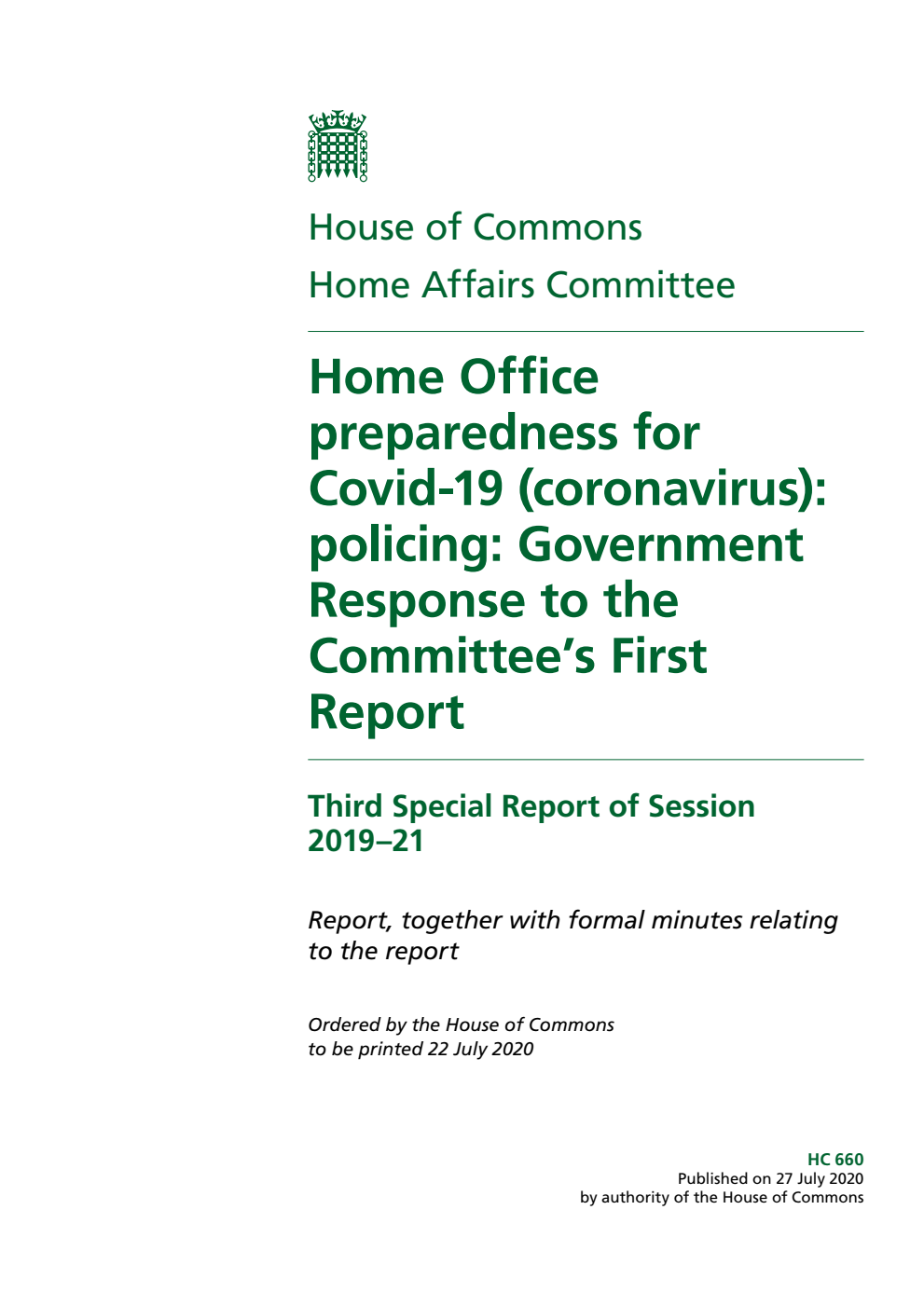Home Affairs Committee 3rd Special Report. Home Office preparedness for Covid-19 (coronavirus): policing: Government Response to the Committee’s First Report