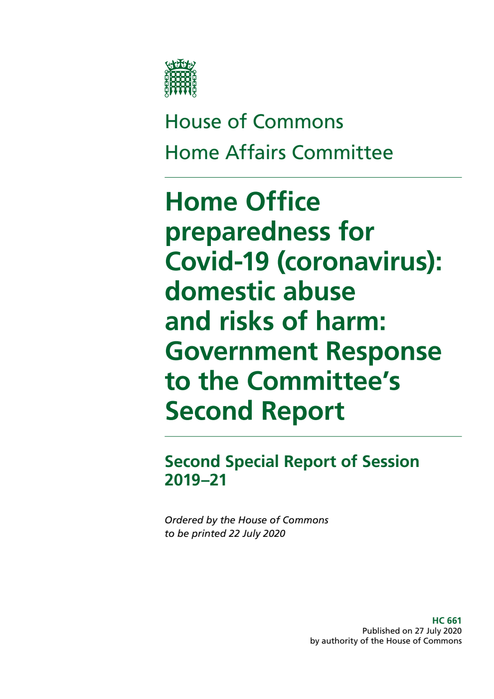 Home Affairs Committee 2nd Special Report. Home Office preparedness for Covid-19 (coronavirus): domestic abuse and risks of harm: Government Response to the Committee’s Second Report