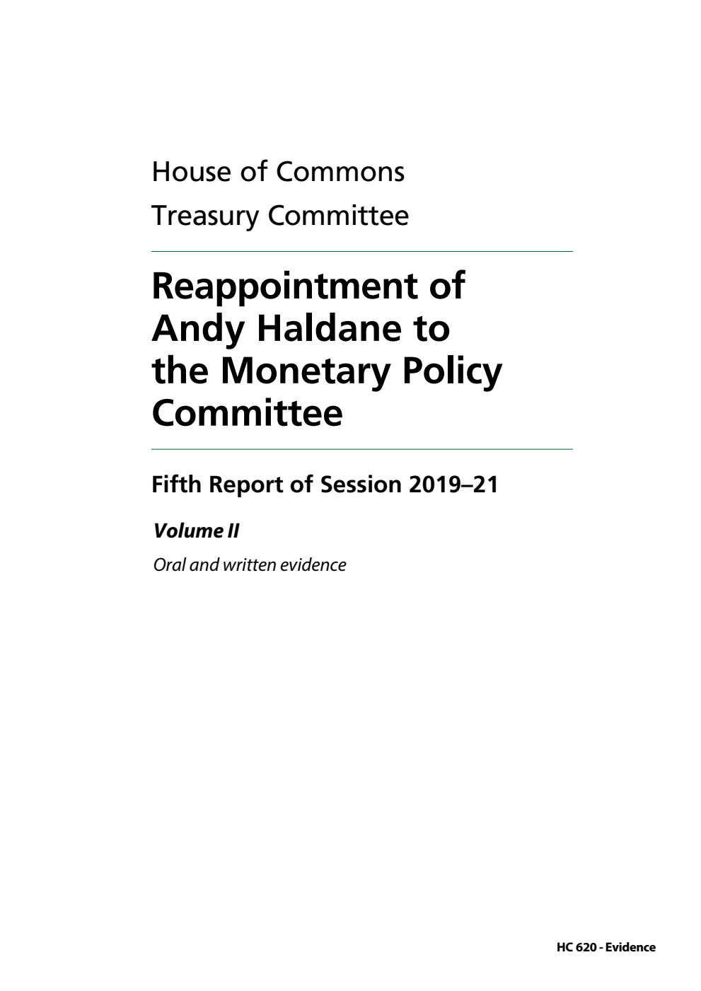 Treasury Committee 5th Report. Reappointment of Andy Haldane to the Monetary Policy Committee Volume 2. Oral and written evidence