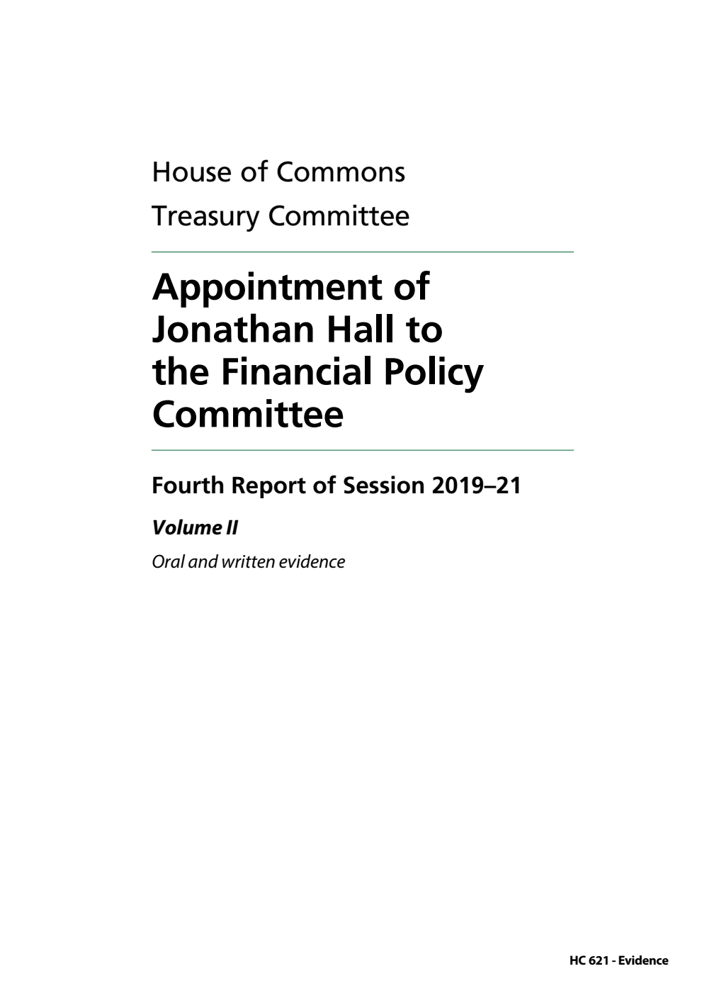 Treasury Committee 4th Report. Appointment of Jonathan Hall to the Financial Policy Committee Volume 2. Oral and written evidence