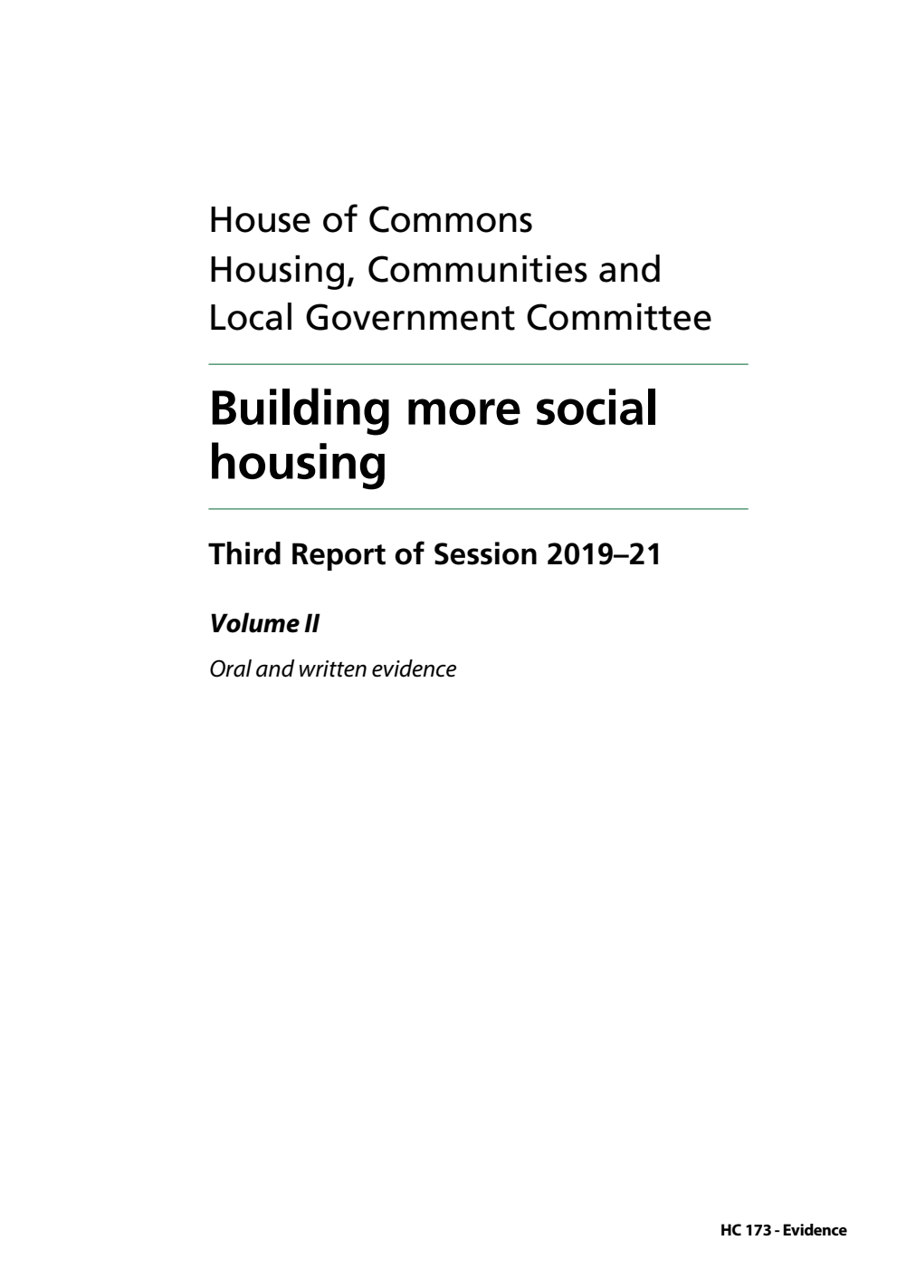 Housing, Communities and Local Government Committee 3rd Report. Building more social housing Volume 2. Oral and written evidence