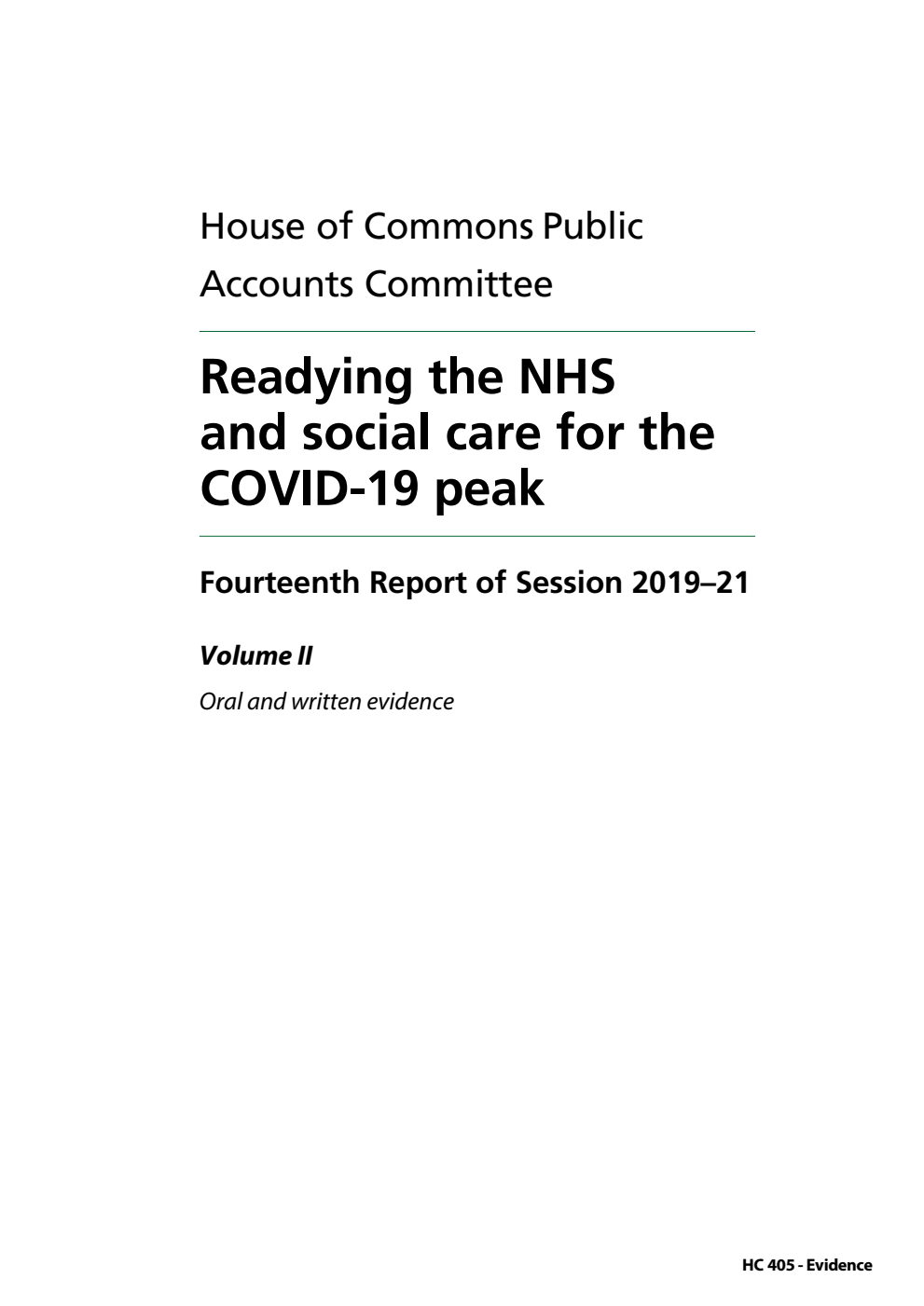 Public Accounts Committee 14th Report. Readying the NHS and social care for the COVID-19 peak Volume 2. Oral and written evidence