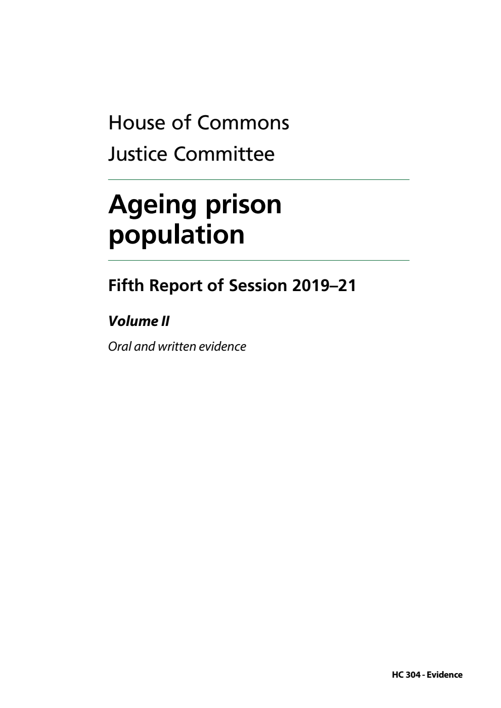 Justice Committee 5th Report. Ageing prison population Volume 2. Oral and written evidence