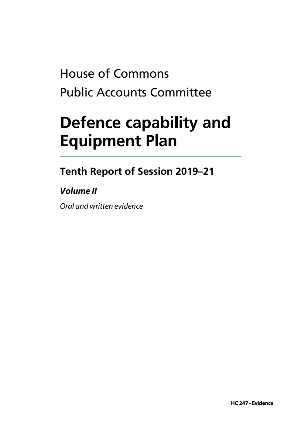 Public Accounts Committee 10th Report. Defence capability and Equipment Plan Volume 2. Oral and written evidence