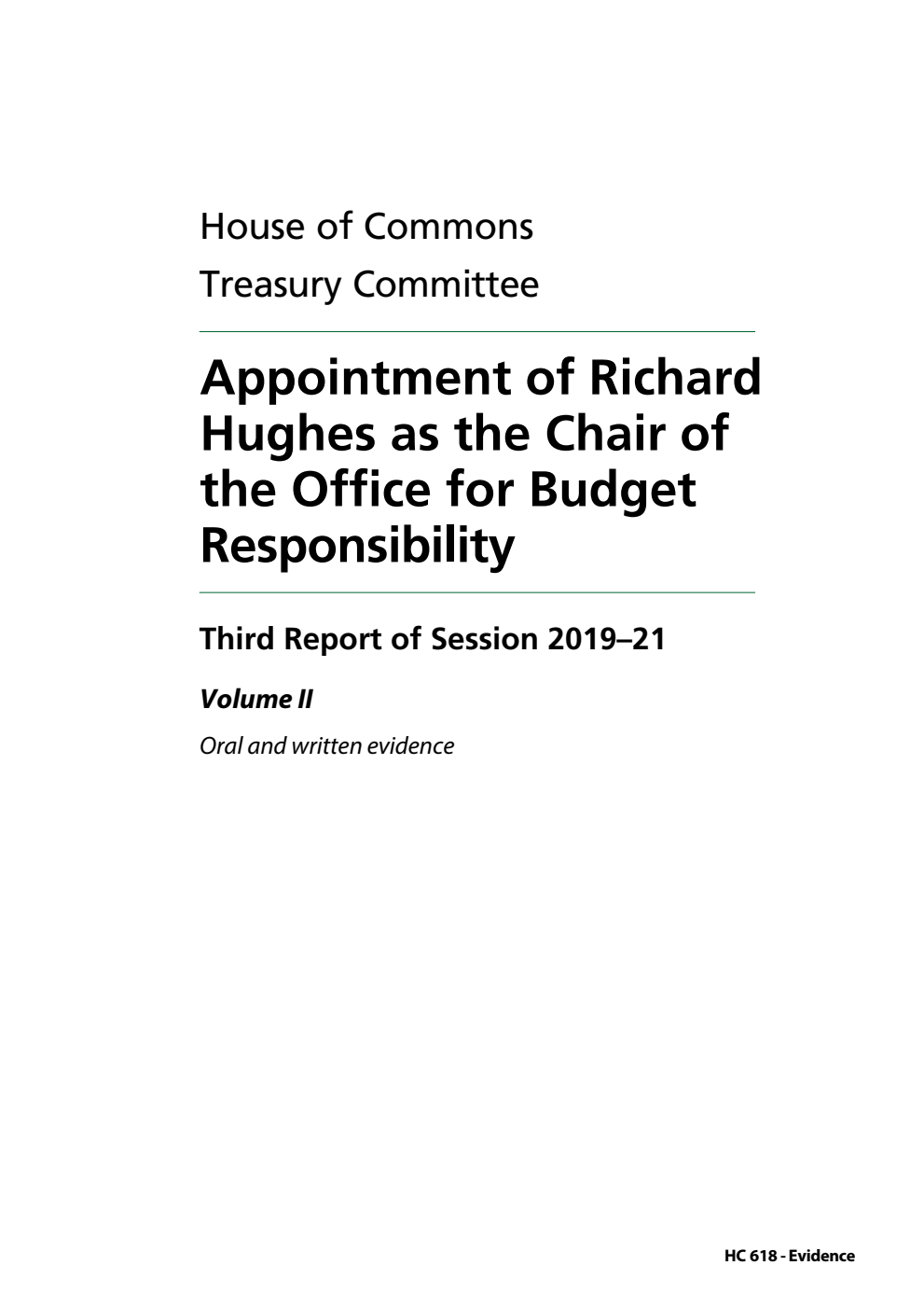 Treasury Committee 3rd Report. Appointment of Richard Hughes as the Chair of the Office for Budget Responsibility Volume 2. Oral and written evidence