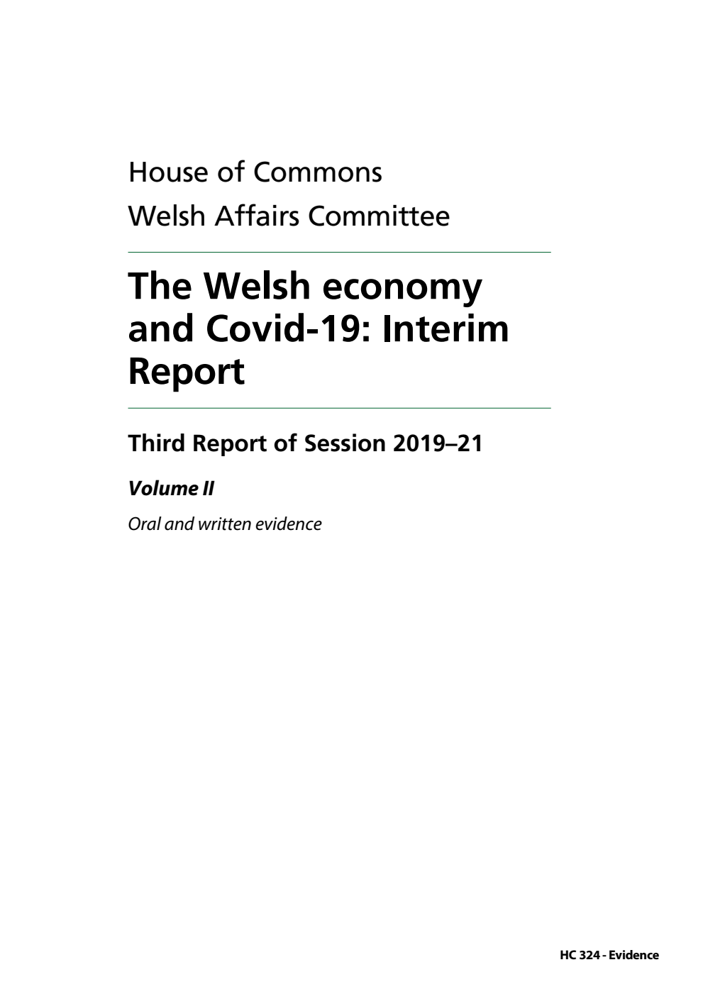 Welsh Affairs Committee 3rd Report. The Welsh economy and Covid-19: Interim Report Volume 2. Oral and written evidence