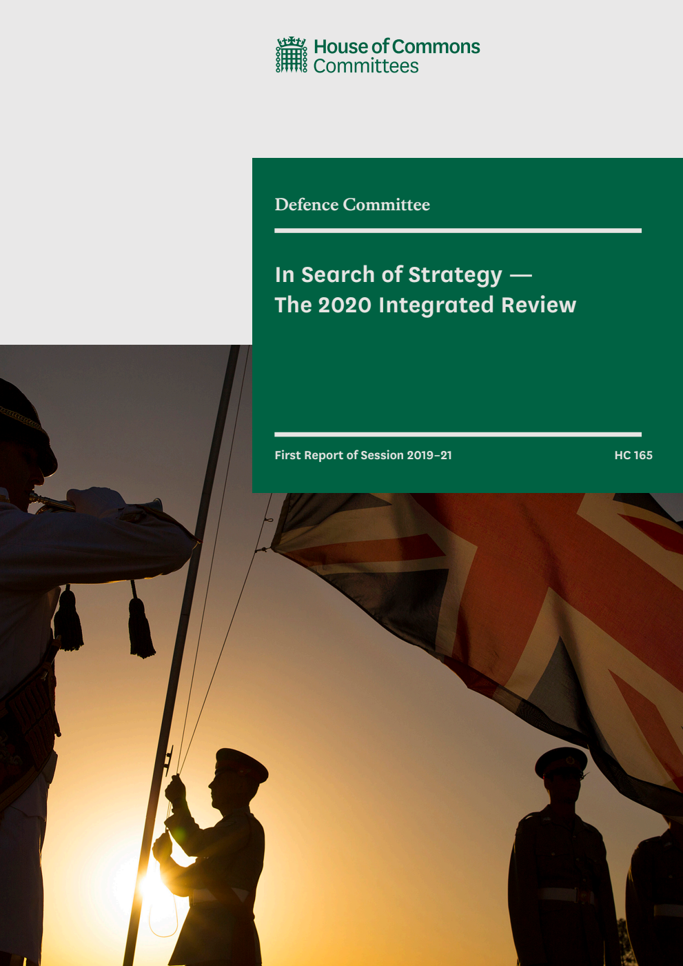 Defence Committee 1st Report. In Search of Strategy - The 2020 Integrated Review Volume 1. Report
