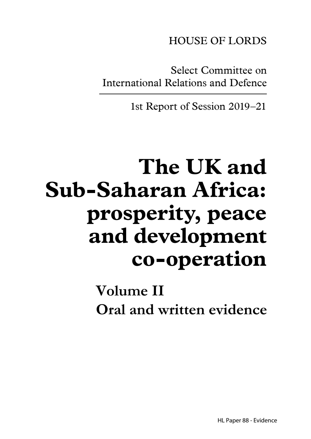 International Relations and Defence Committee 1st Report. The UK and Sub-Saharan Africa: prosperity, peace and development co-operation Volume 2. Oral and written evidence