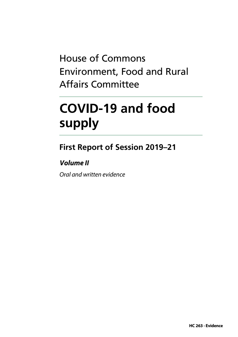Environment, Food and Rural Affairs Committee 1st Report. COVID-19 and food supply Volume 2. Oral and written evidence
