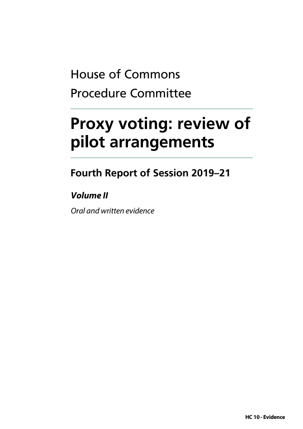 Procedure Committee 4th Report. Proxy voting: review of pilot arrangements Volume 2. Oral and written evidence