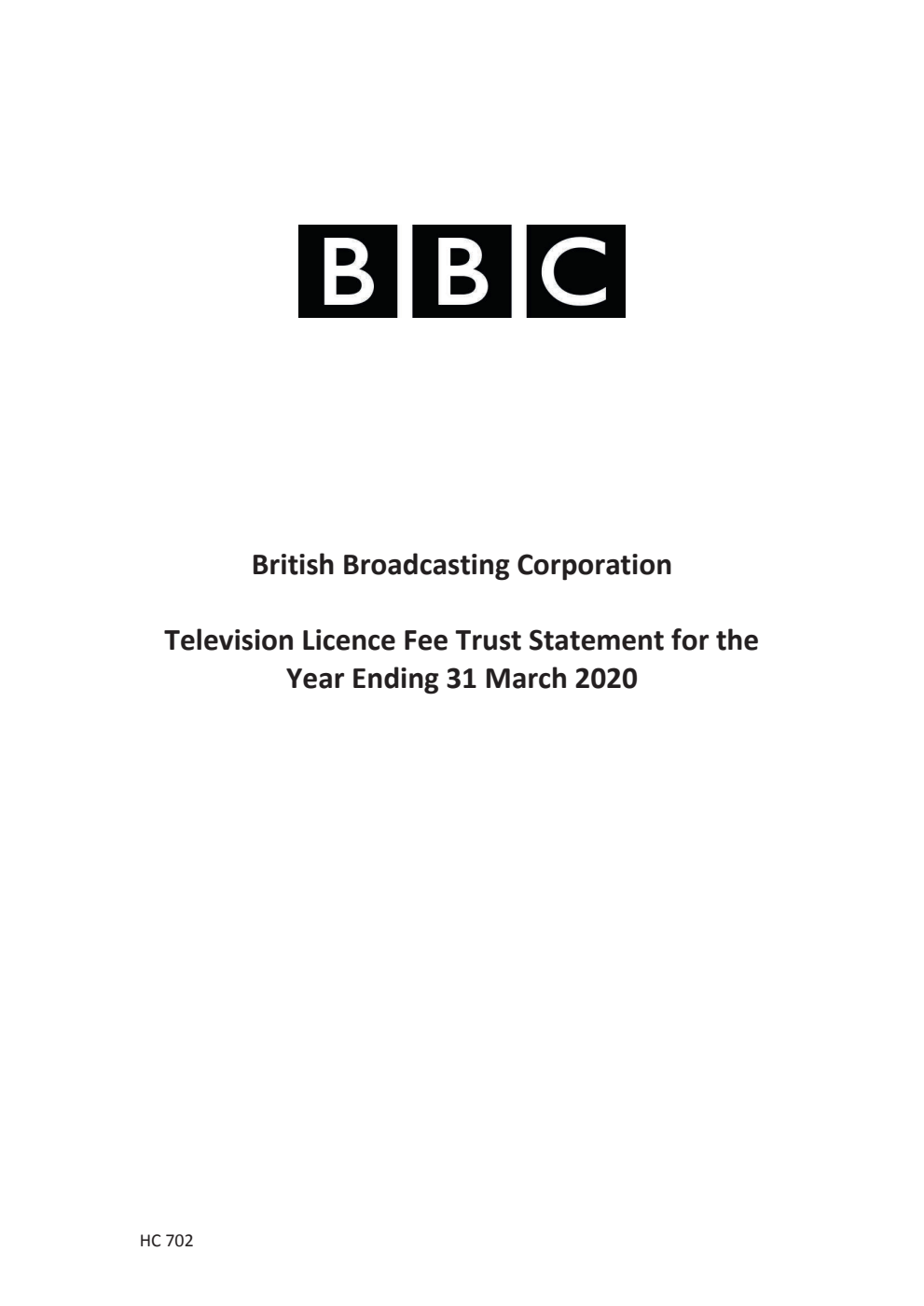 British Broadcasting Corporation Television Licence Fee Trust Statement for the year ending 31 March 2020